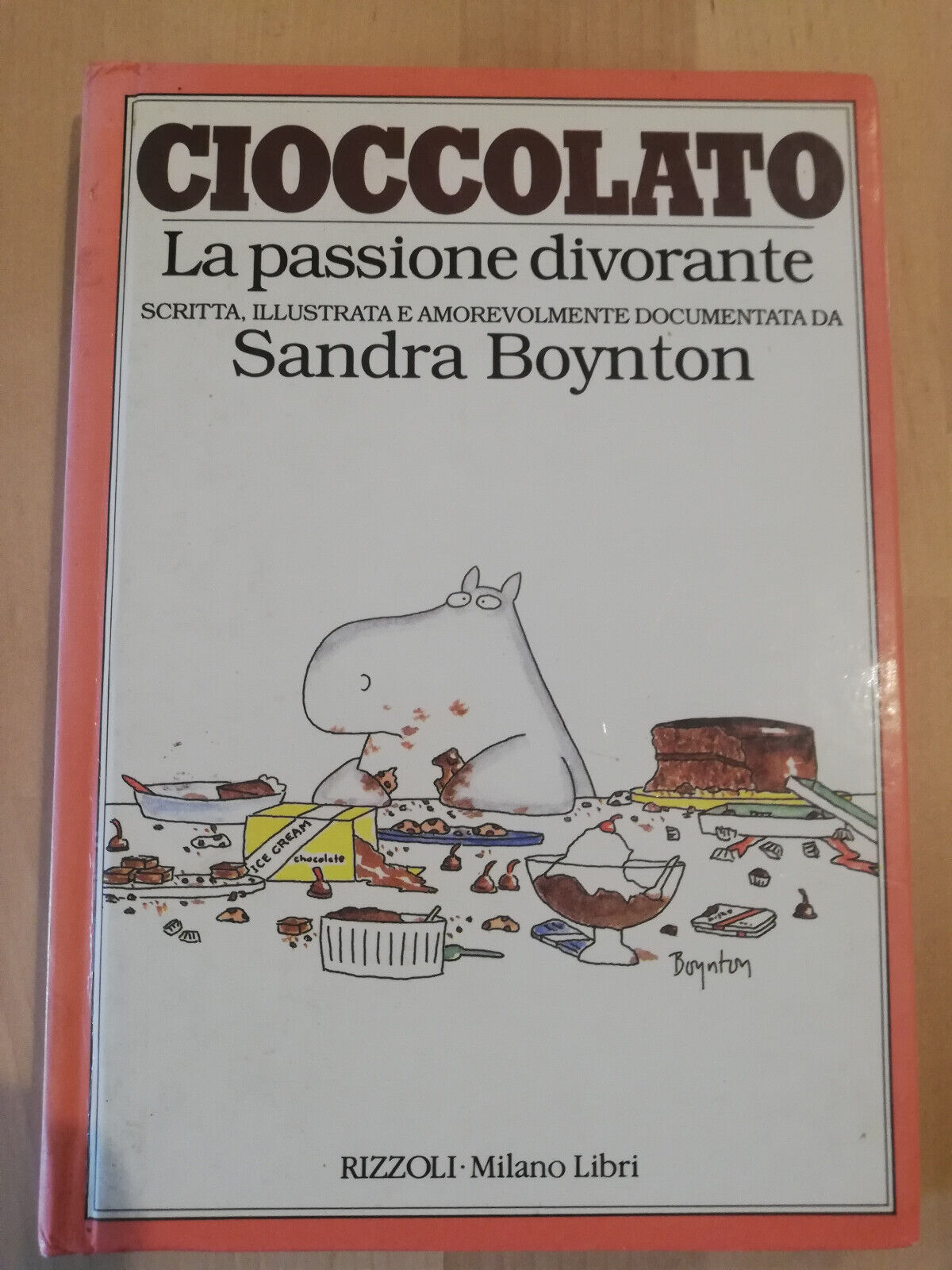 Cioccolato. La passione divorante, Sandra Boynton, 1987, Rizzoli Milano Libri