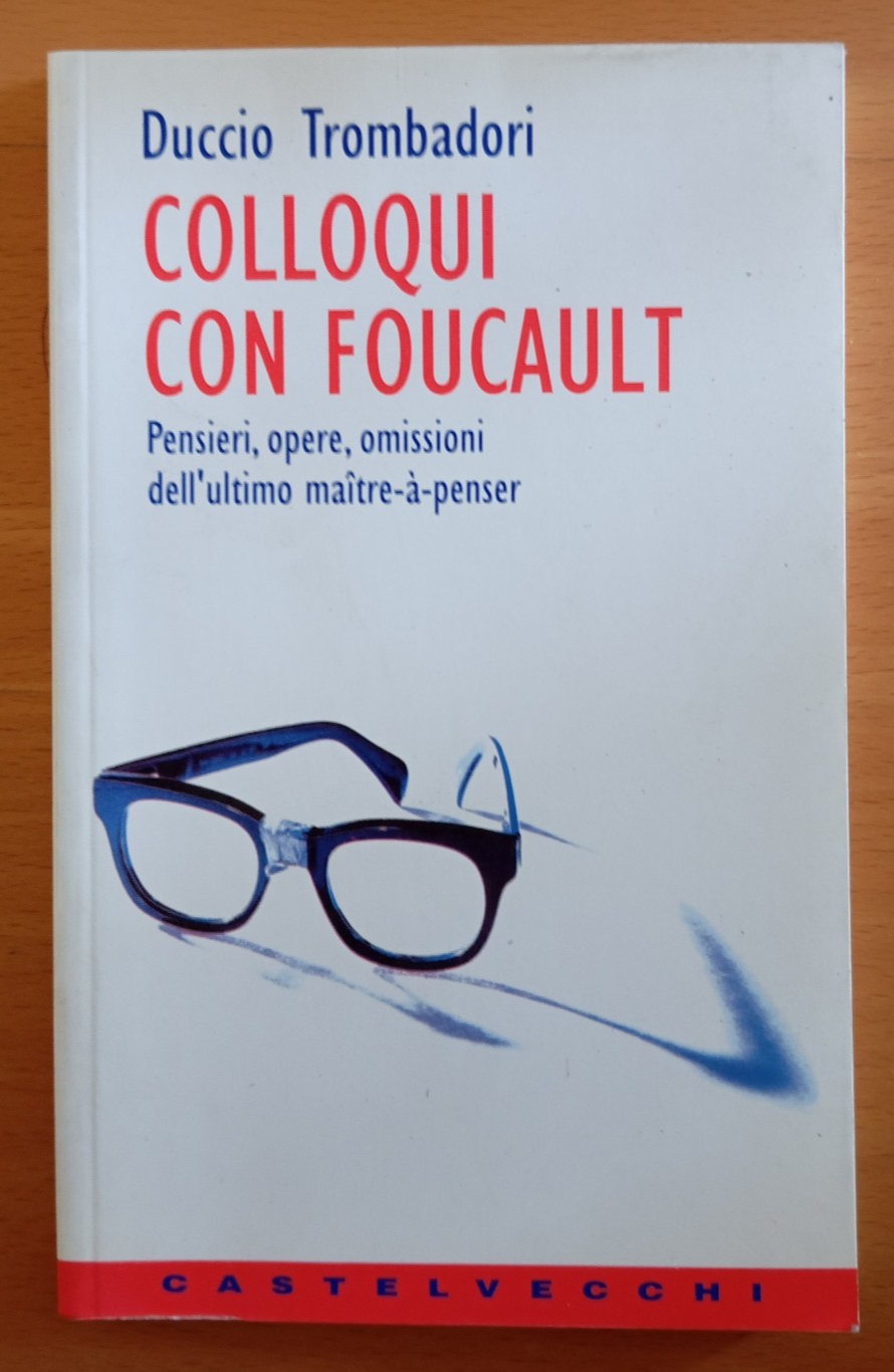 Colloqui con Foucault, Duccio Trombadori, Castelvecchi, 1999