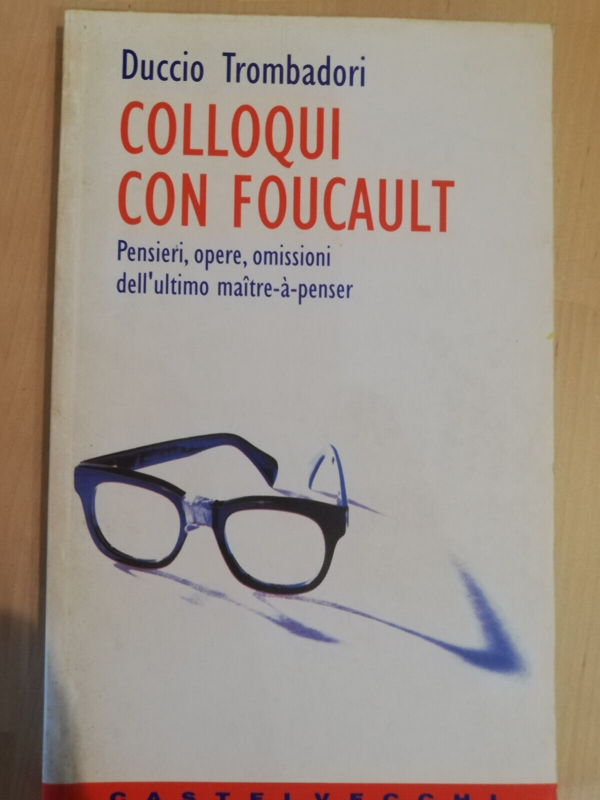 Colloqui con Foucault, Duccio Trombadori, Castelvecchi, 1999, prima ed.