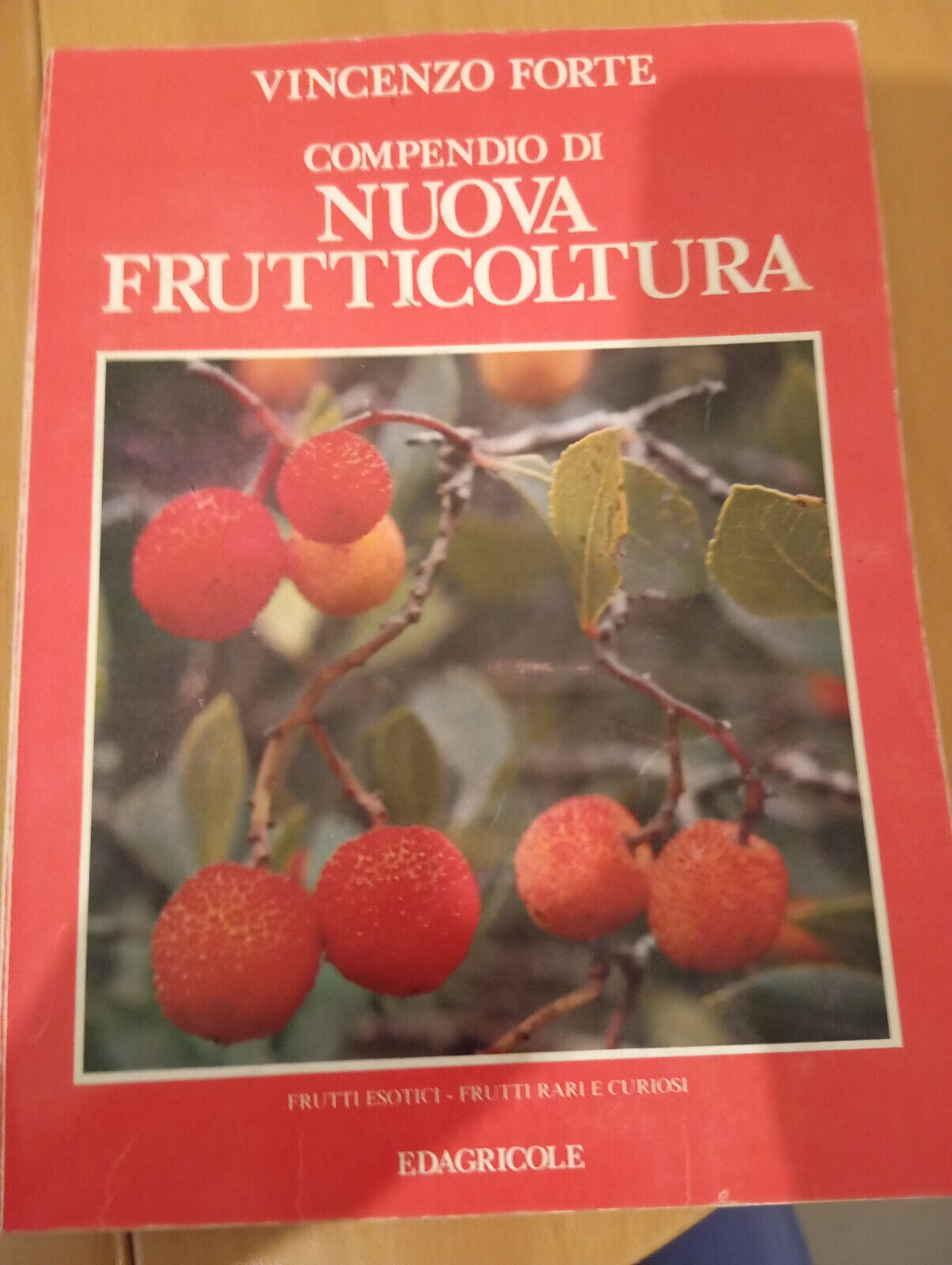 Compendio di nuova frutticoltura Frutti esotici frutti rari Vincenzo Forte, …