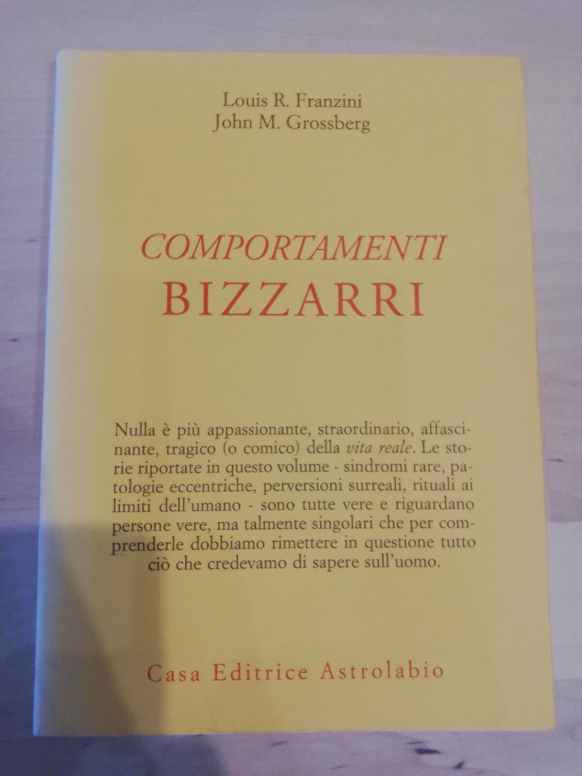 Comportamenti bizzarri, Louis R. Franzini - John M. Grossberg, Astrolabio, …