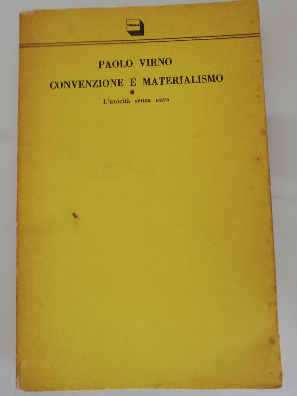 Convenzione e materialismo. L'unicità senza aura, Paolo Virno 1986, Theoria