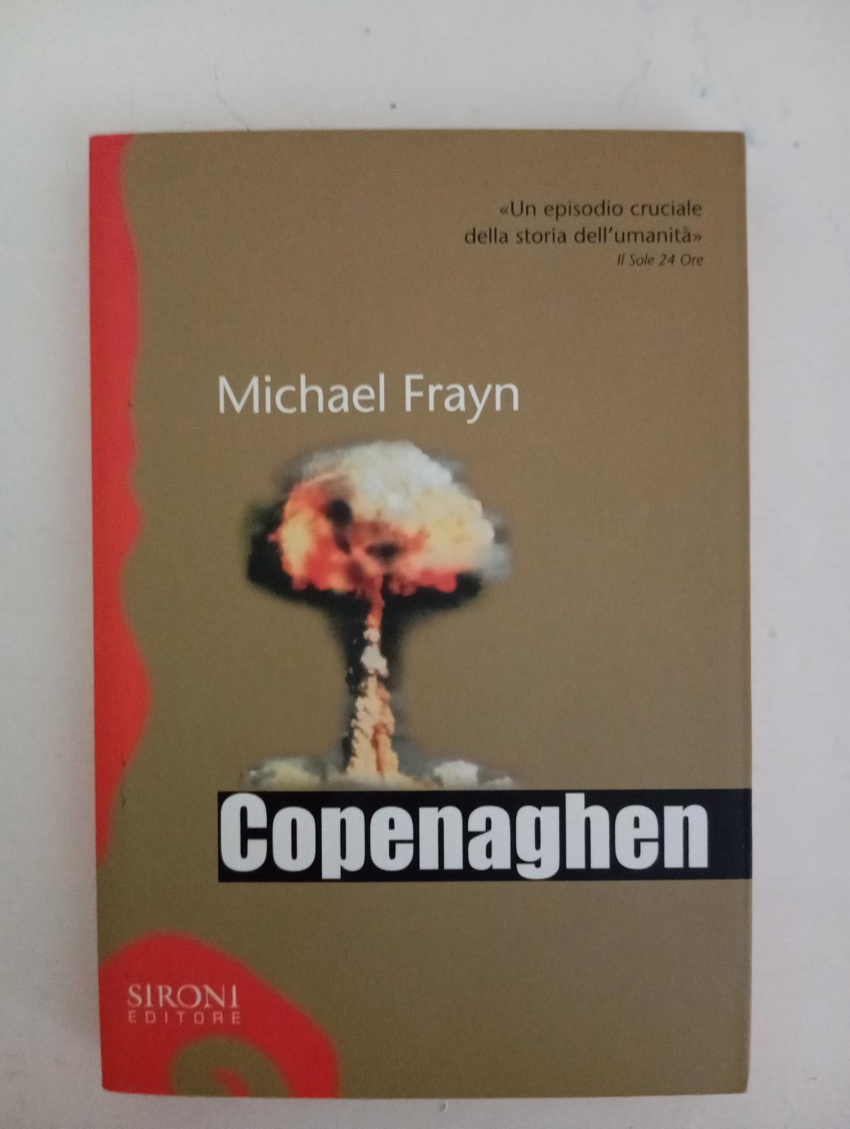 Copenaghen. Opera teatrale in due atti, Michael Frayn, Sironi, 2003