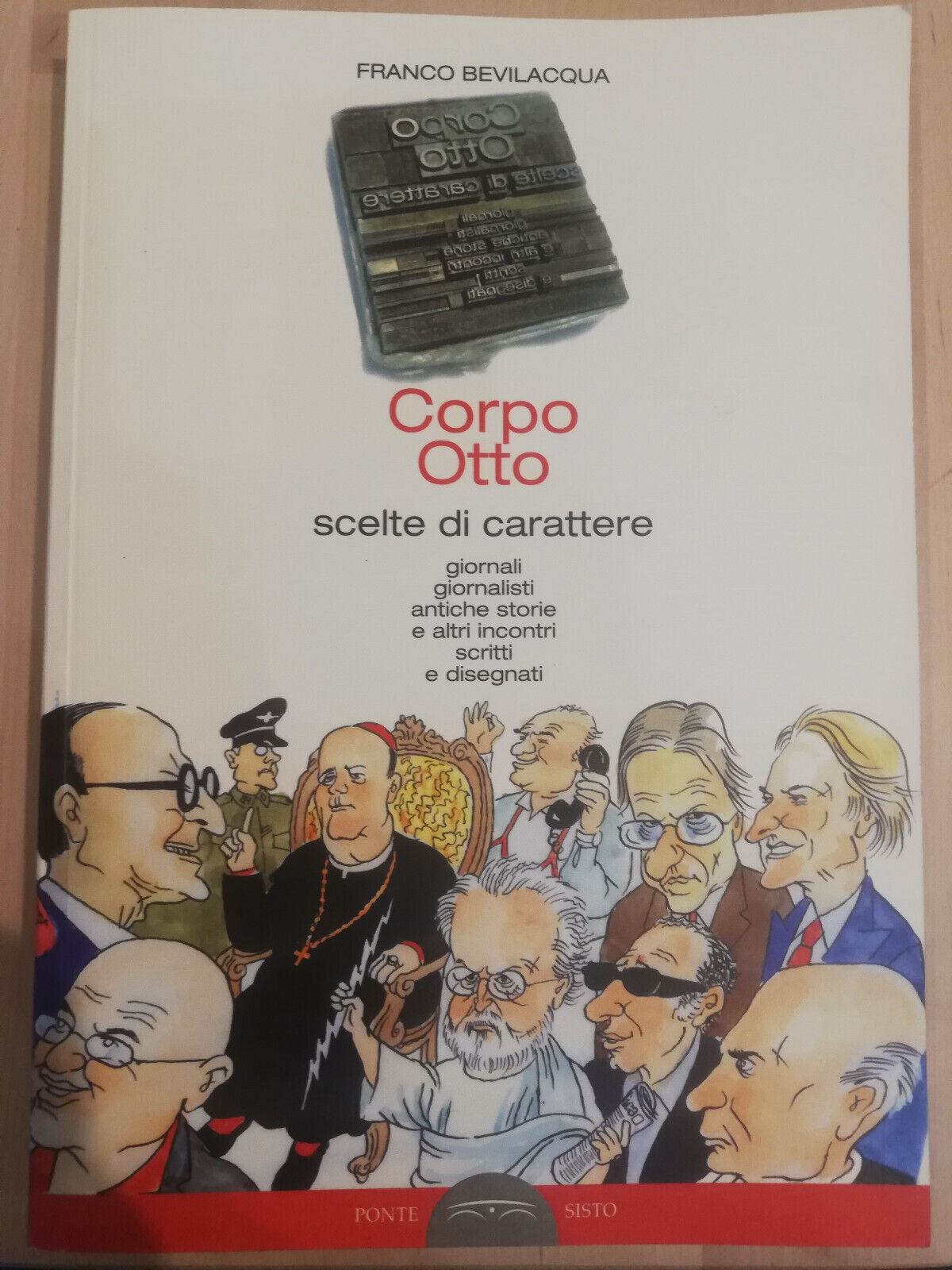 Corpo otto, Franco Bevilacqua, Ponte Sisto, 2013