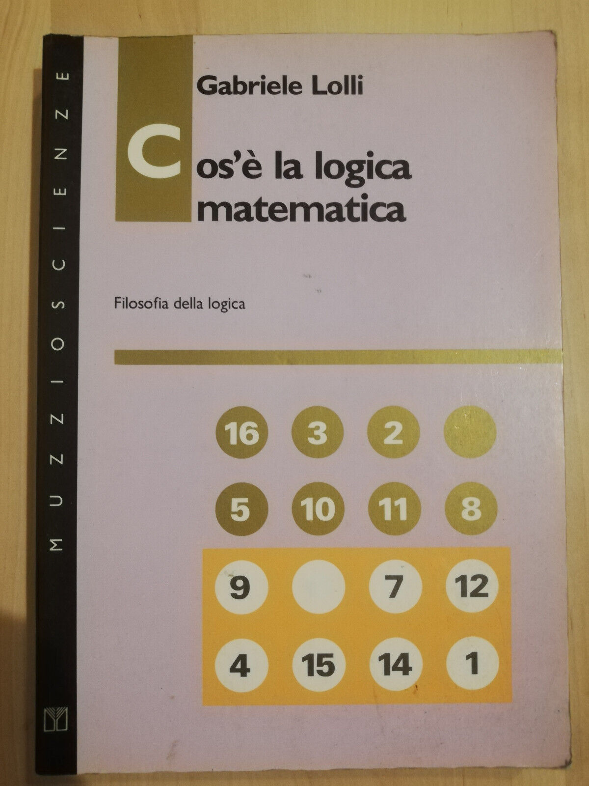 Cos'è la logica matematica. Filosofia della logica, Gabriele Lolli, 1992, …