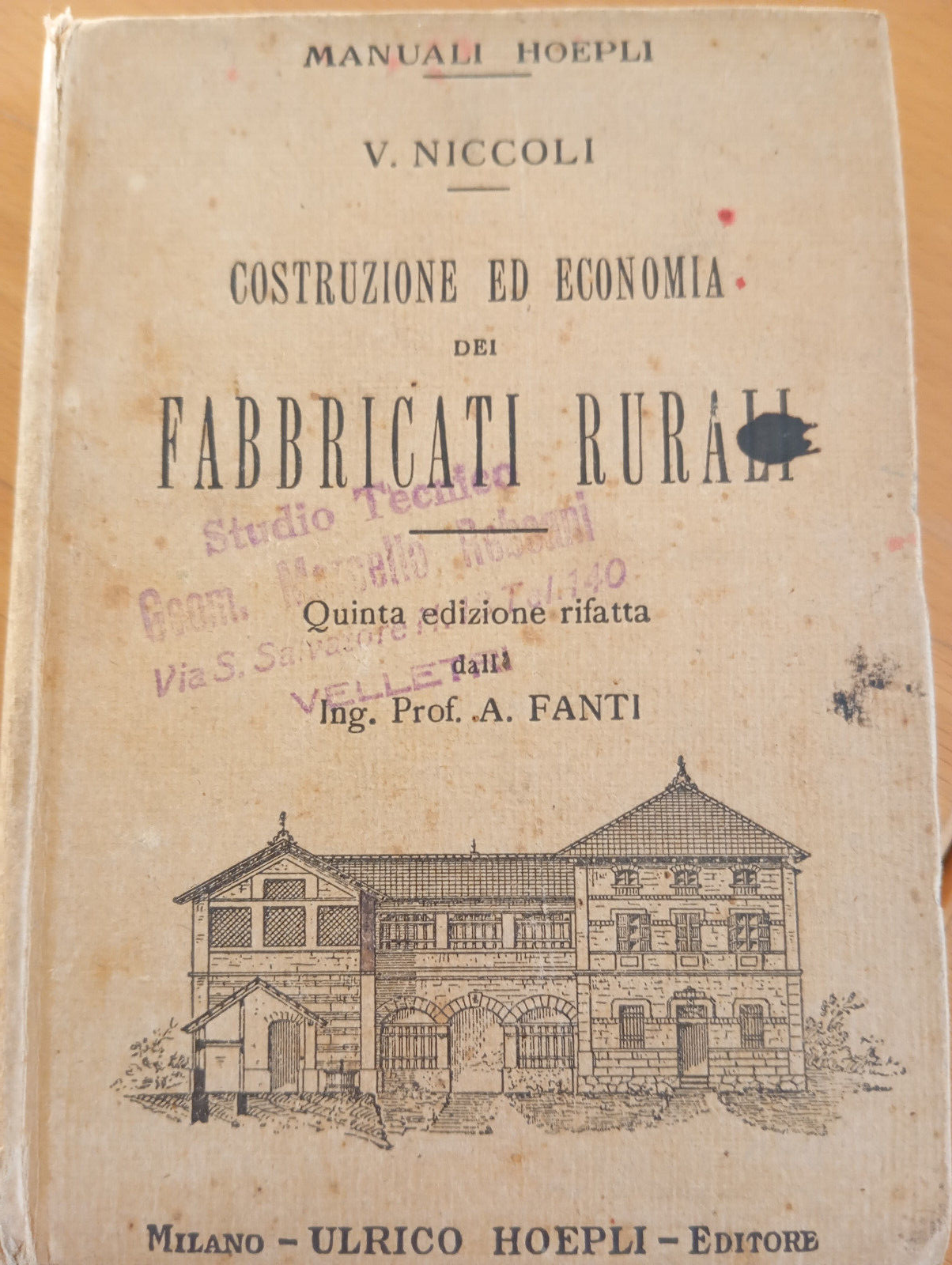 Costruzione ed economia dei fabbricati rurali, Vittorio Niccoli, Hoepli, 1924