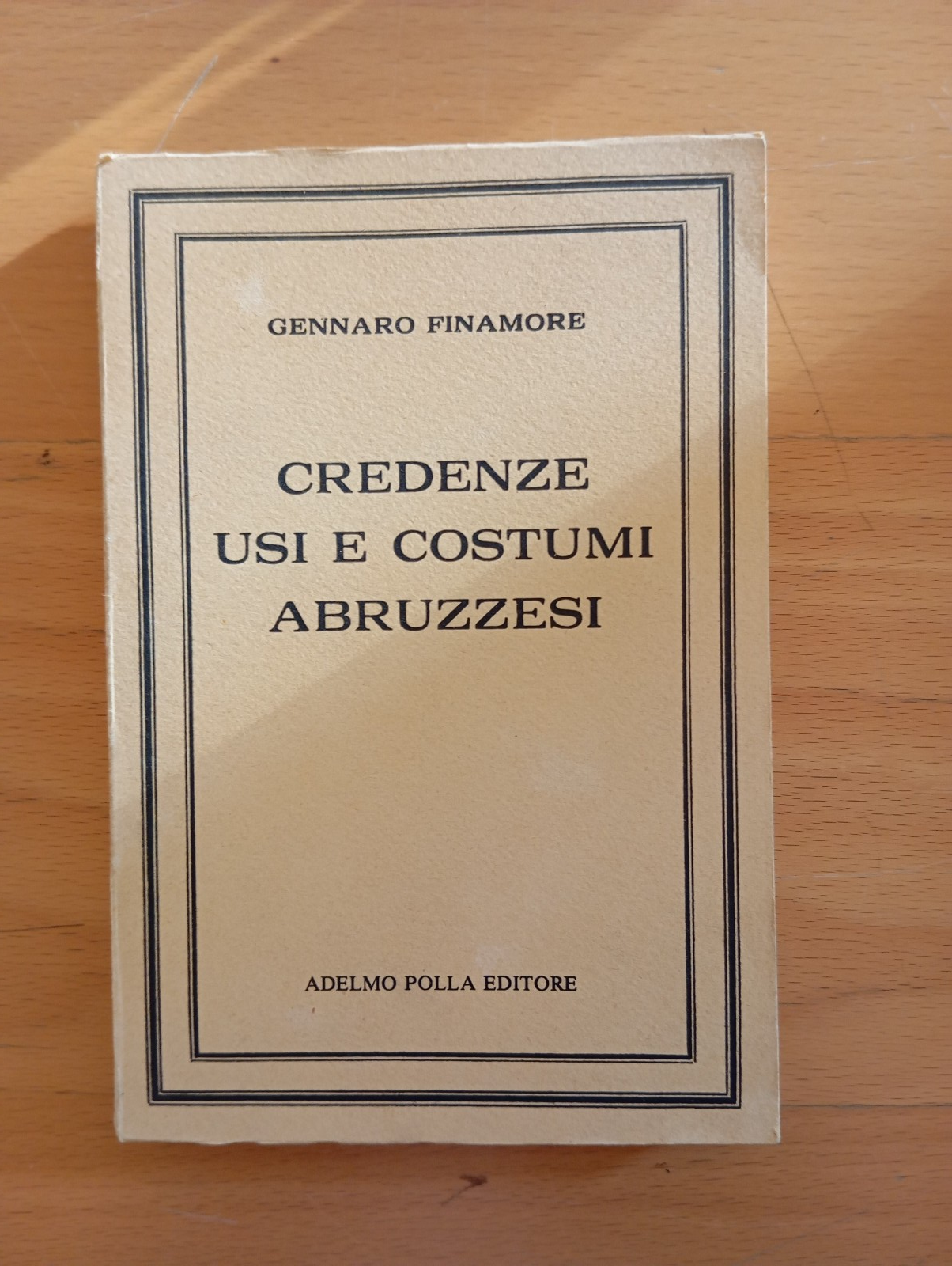Credenze usi e costumi abruzzesi, Gennaro Finamore, Adelmo Polla, 1988