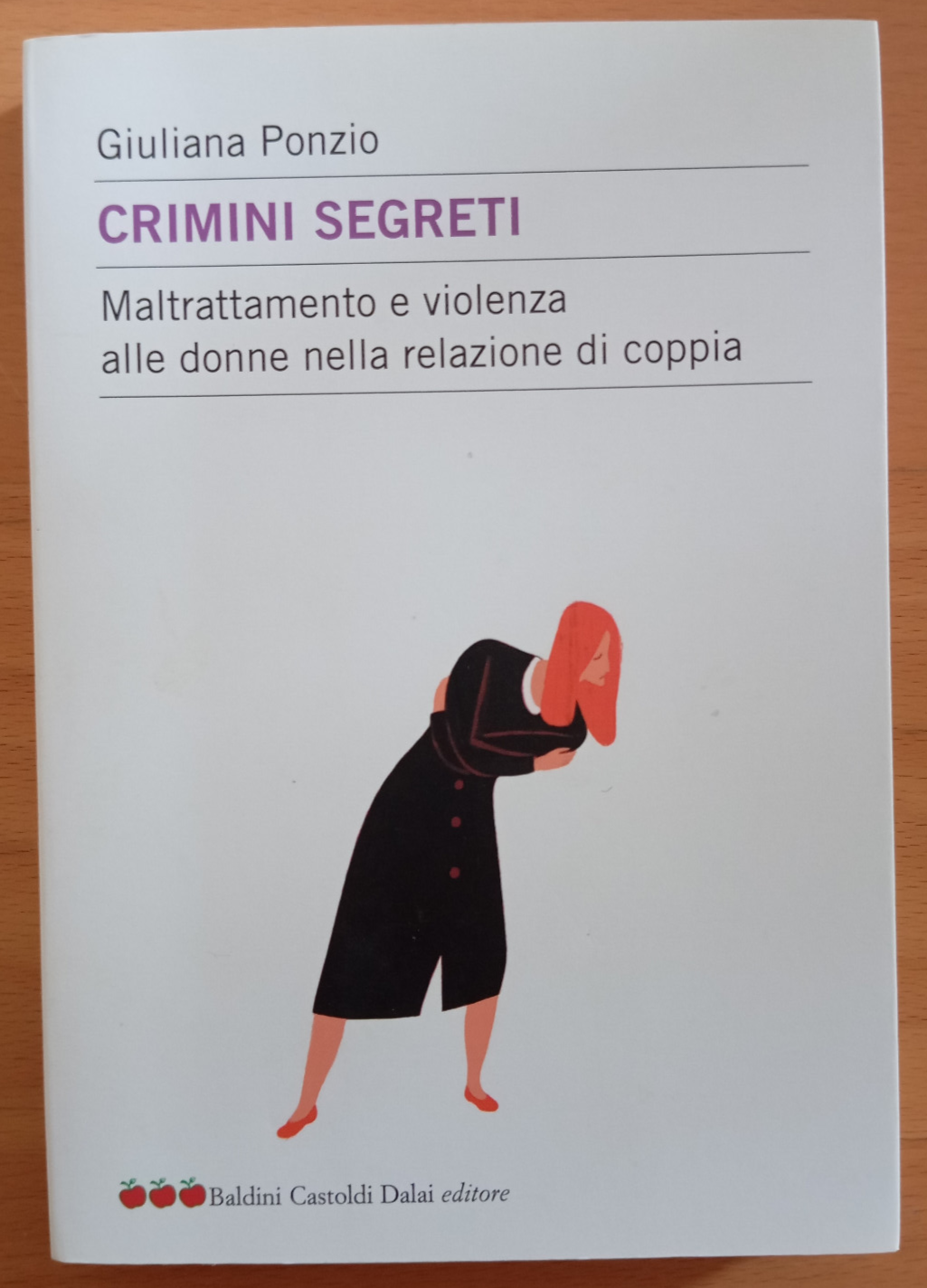 Crimini segreti. Maltrattamento e violenza alle donne, Giuliana Ponzio 2004 …