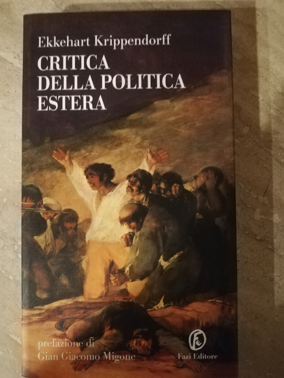 Critica della politica estera, Ekkehart Krippendorff, 2004, Fazi, nuovo, [raro]