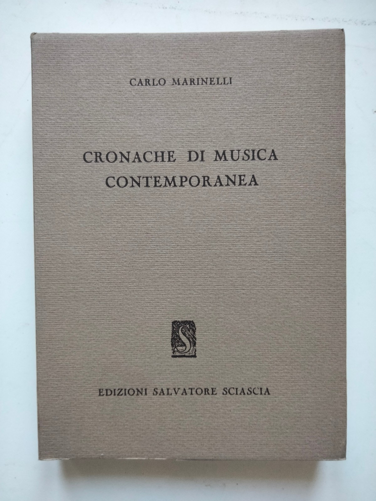 Cronache di musica contemporanea, Carlo Marinelli, Salvatore Sciascia, 1974