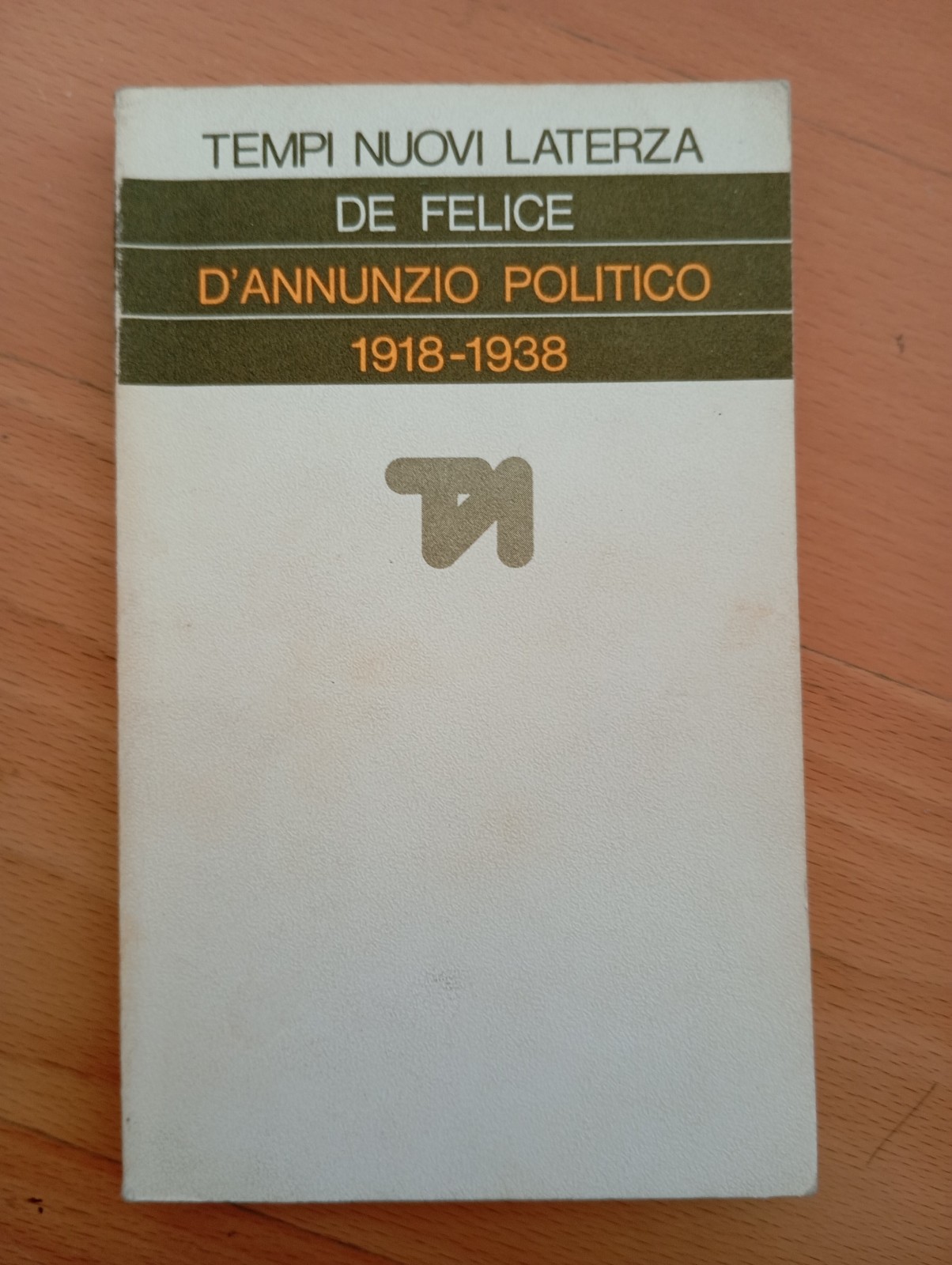 D'Annunzio politico 1918-1938, Renzo De Felice, Laterza, 1978