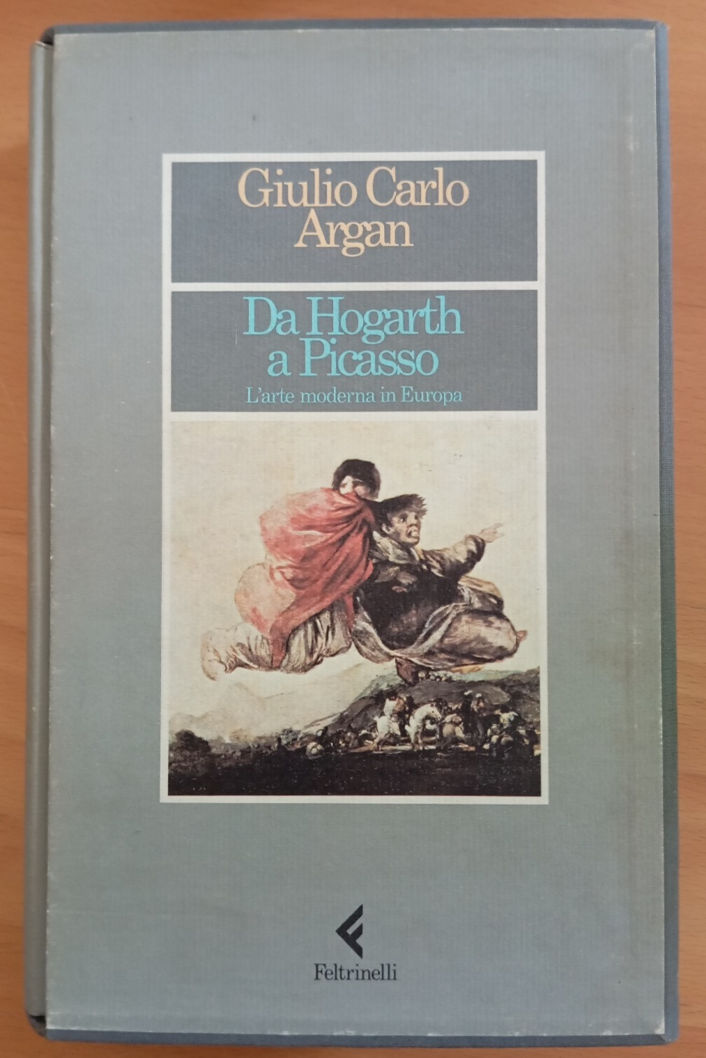Da Hogarth a Picasso. L'arte moderna europa Giulio Carlo Argan, …