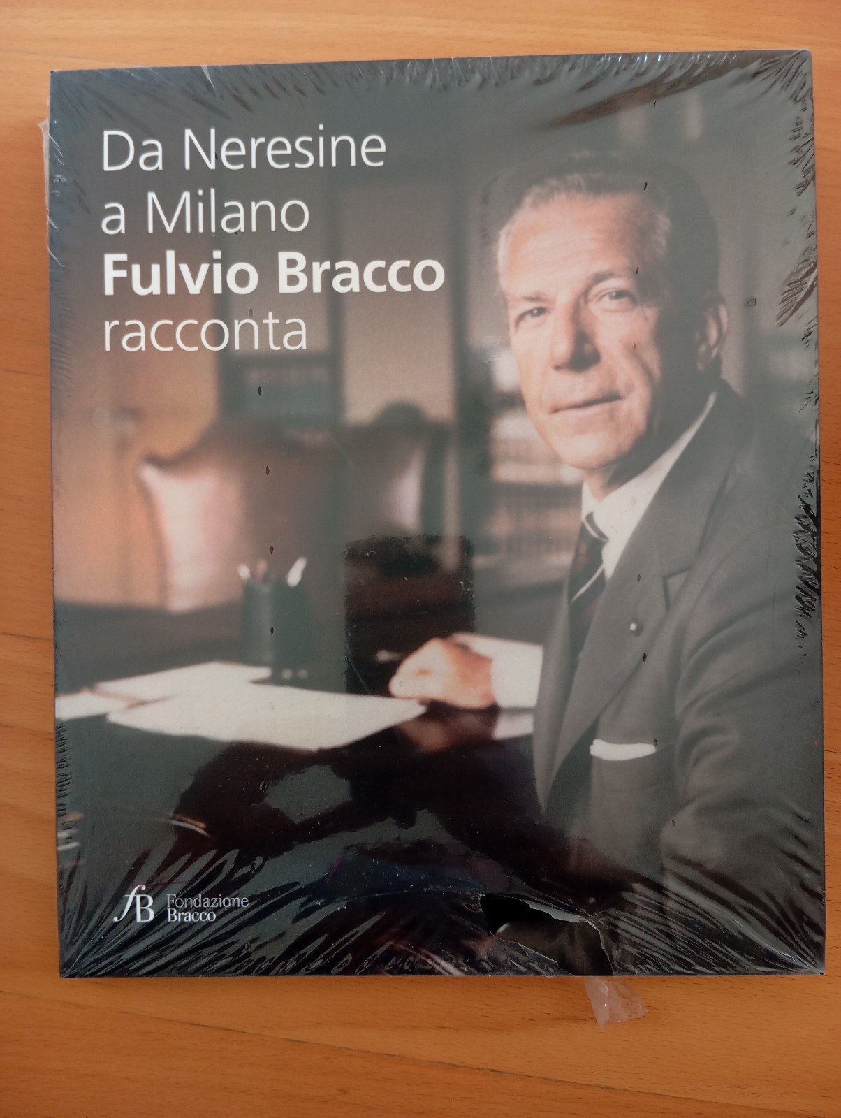 Da Neresine a Milano. Fulvio Bracco racconta, Federazione Bracco, 2012 …