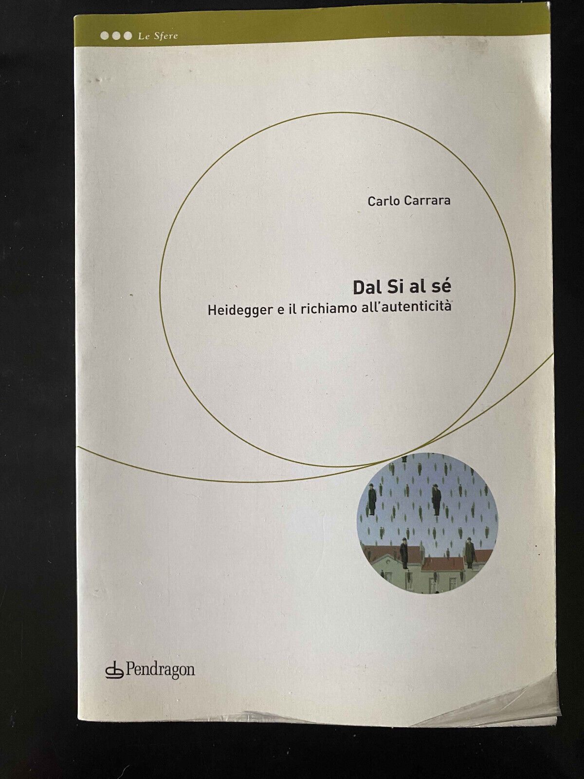 Dal Sì al sé. Heidegger e il richiamo dell'autenticità, Carlo …