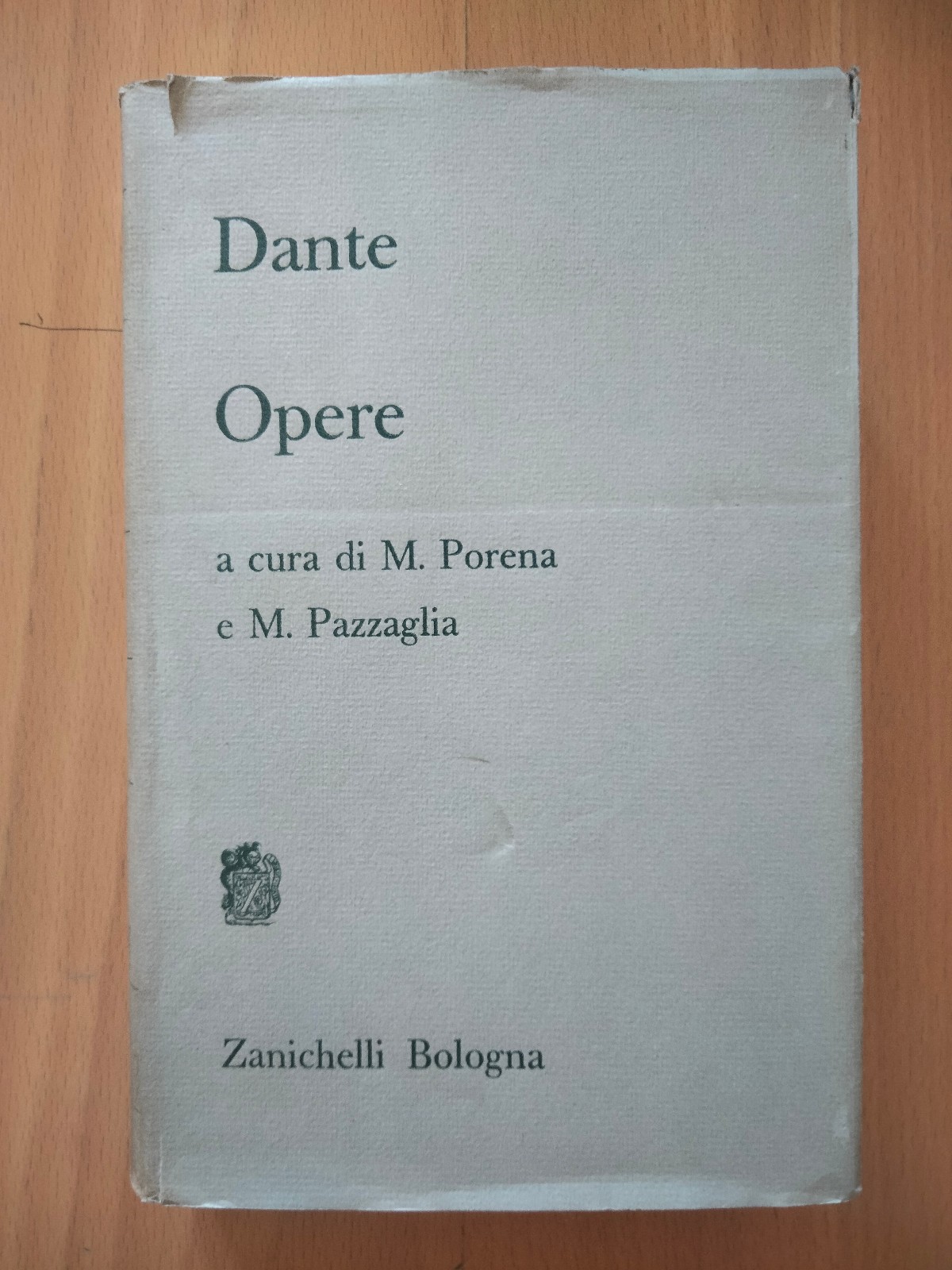 Dante, Opere, Porena - Pazzaglia, Zanichelli, 1966
