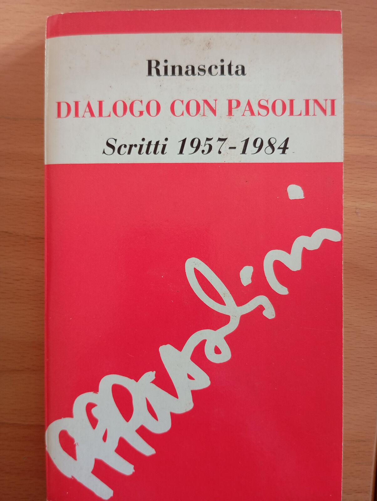 Dialogo con Pasolini, Scritti 1957 - 1984, Rinascita, 1985