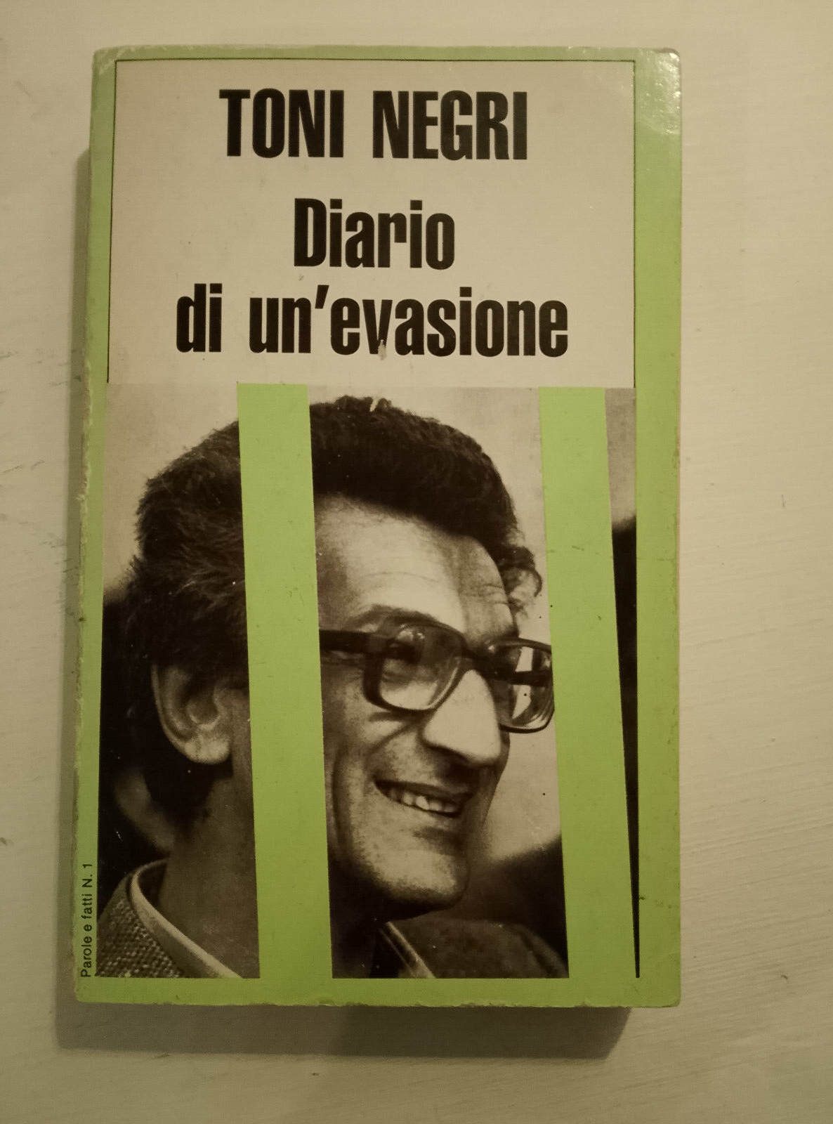 Diario di un'evasione, Toni Negri, Parole e fatti, 1986