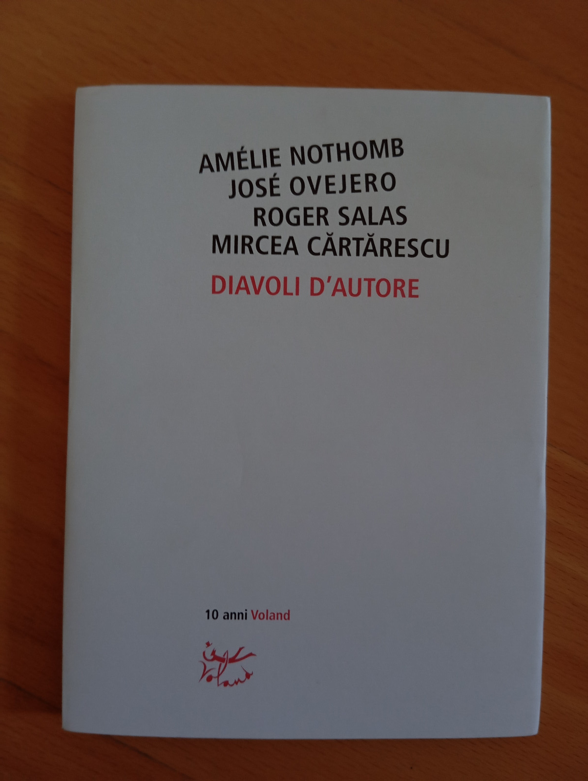 Diavoli d'autore, Nothomb, Ovjero, Salas, Cartarescu, Voland, 2004