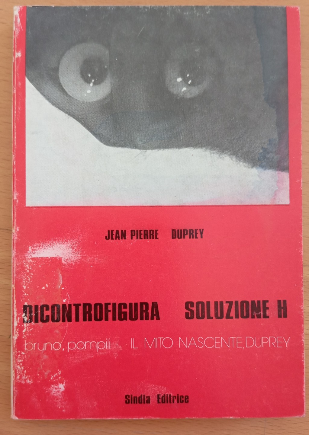 Dicontrofigura - Soluzione H, Jeaqn Pierre Duprey, Sindia Editrice, 1974