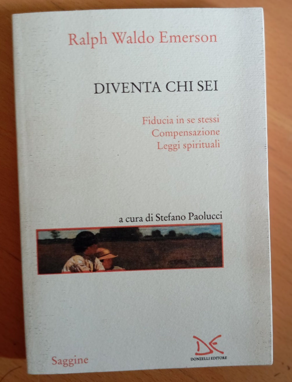 Diventa chi sei, Ralph Waldo Emerson, Donzelli, 2005