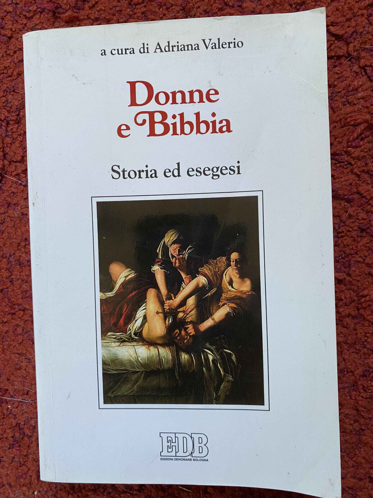 Donne e Bibbia. Storia ed esegesi, A cura di Adriana …