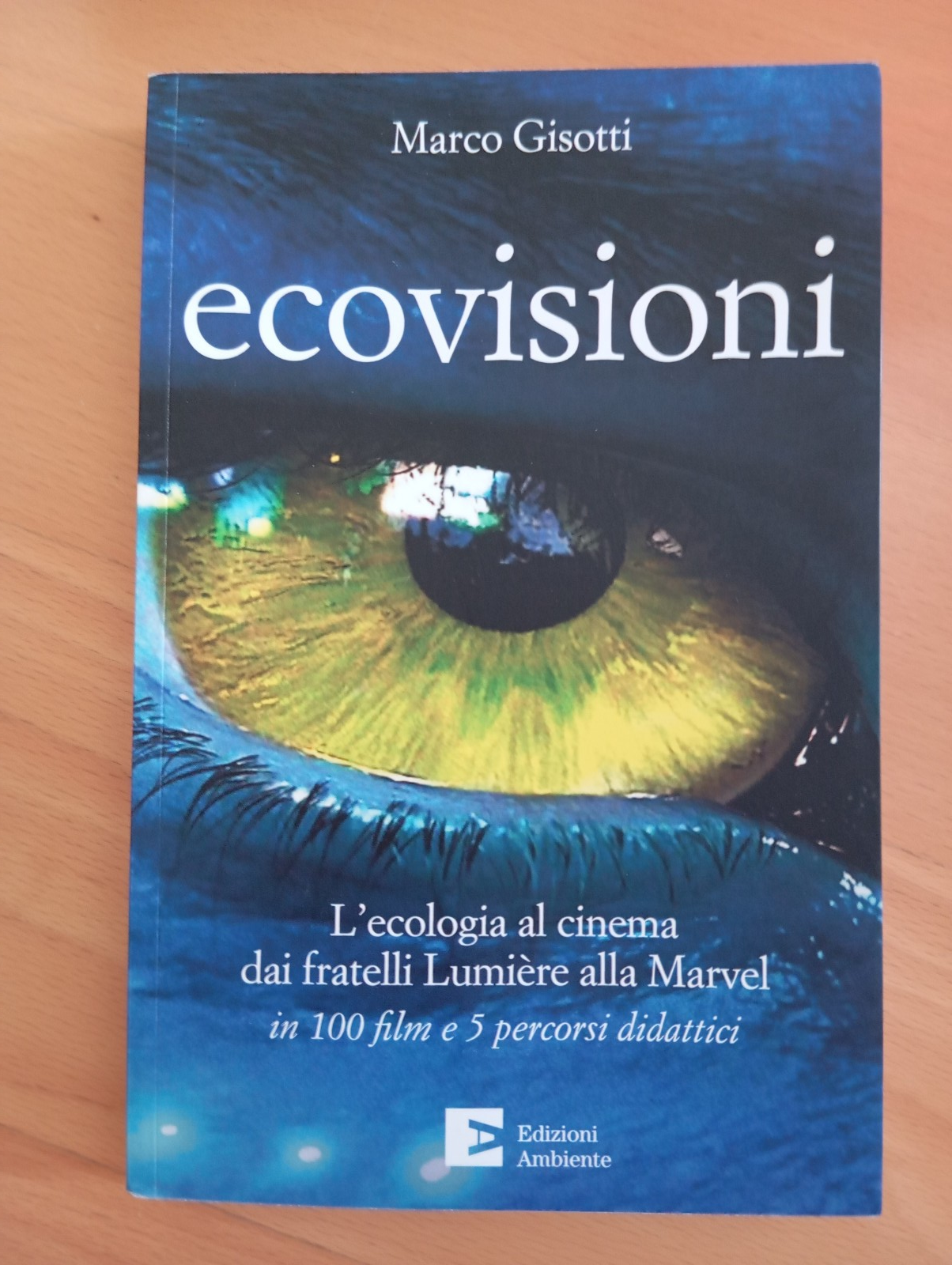 Ecovisioni, Marco Gisotti, Edizioni Ambiente, 2022