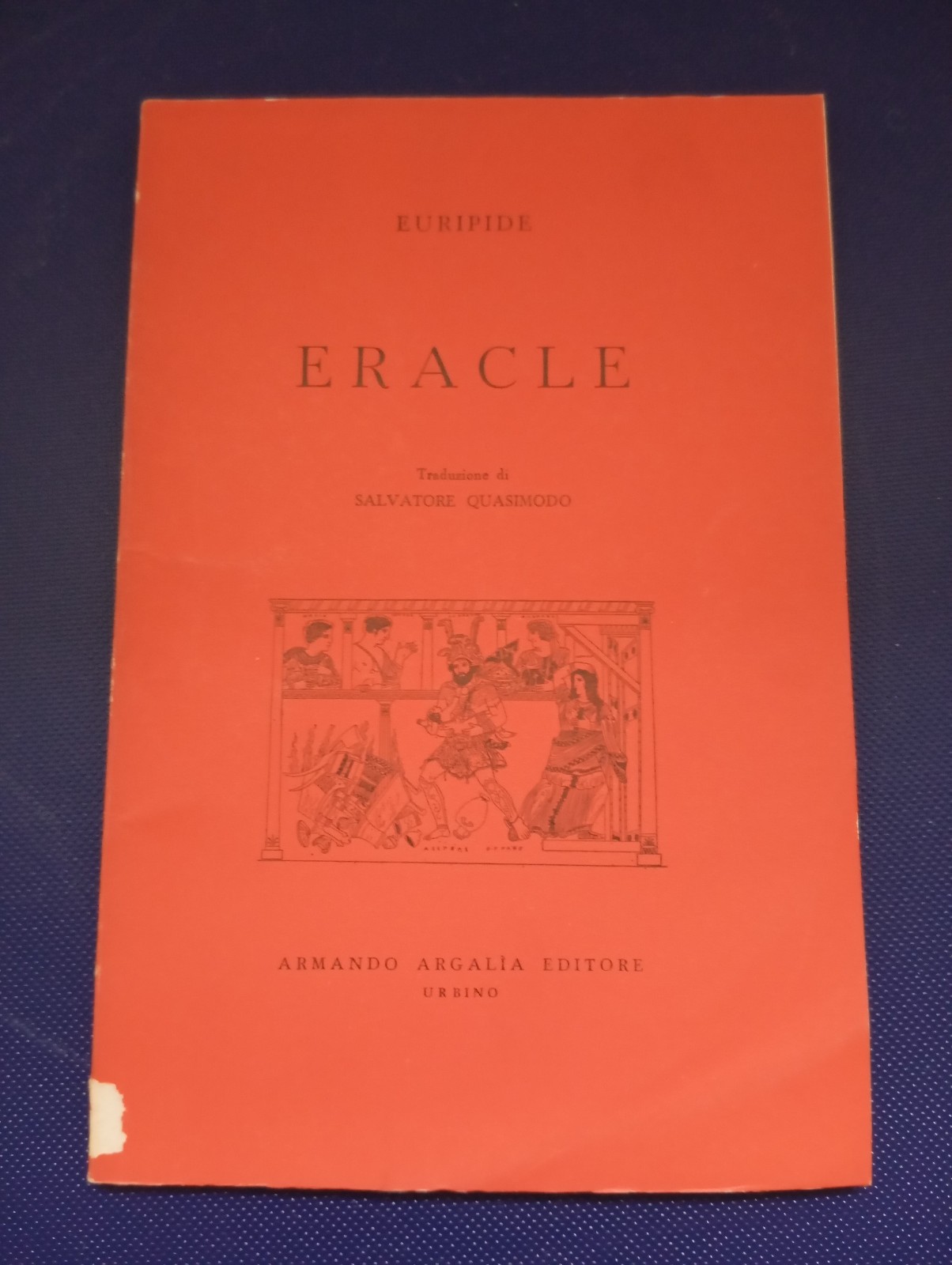 Eracle, Euripide, Traduzione Salvatore Quasimodo, Armando Araglia Editore, 1964