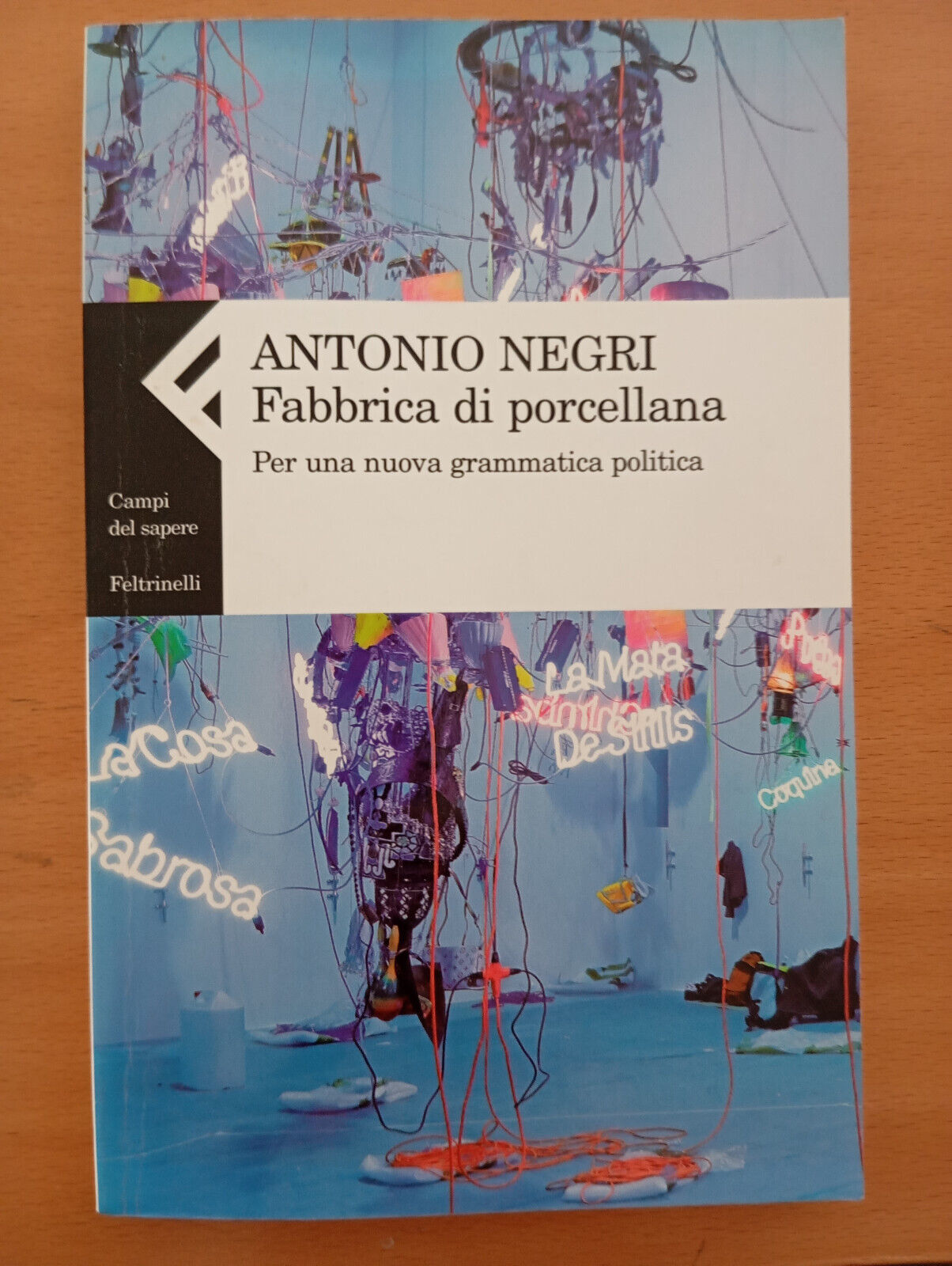 Fabbrica di porcellana, Antonio Negri, Feltrinelli, 2008