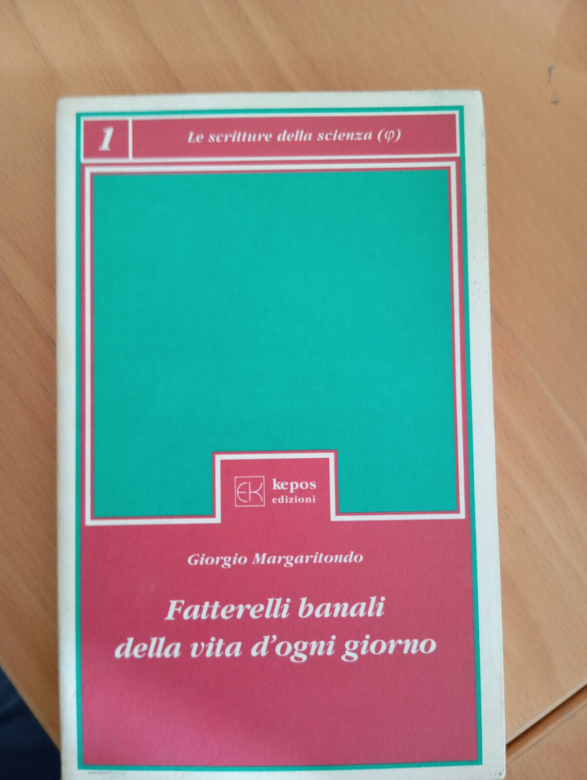 Fatterelli banali della vita d'ogni giorno, Giorgio Margaritondo, Kepos, 1992