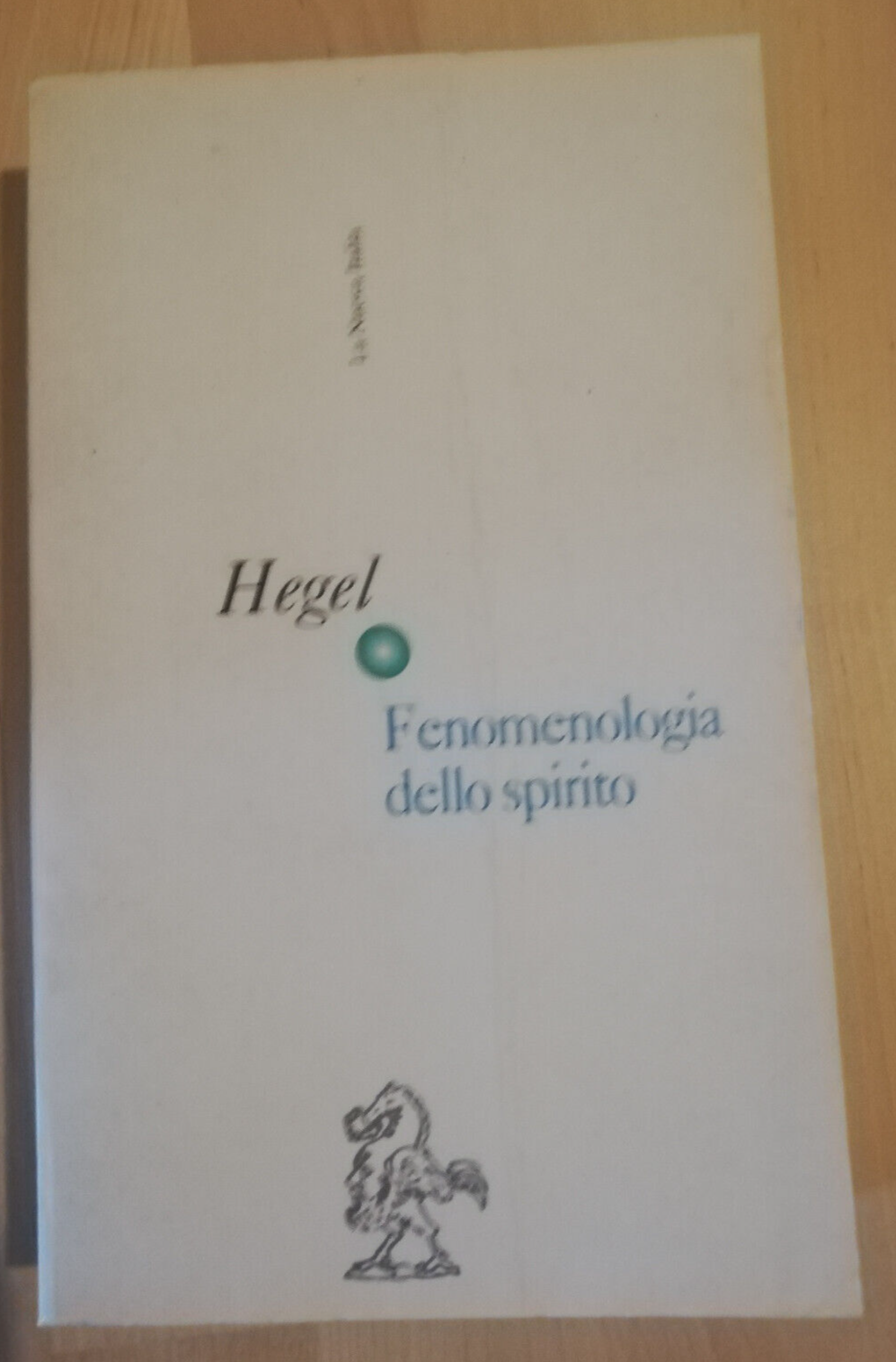 Fenomenologia dello spirito, Hegel, 1996, La Nuova Italia