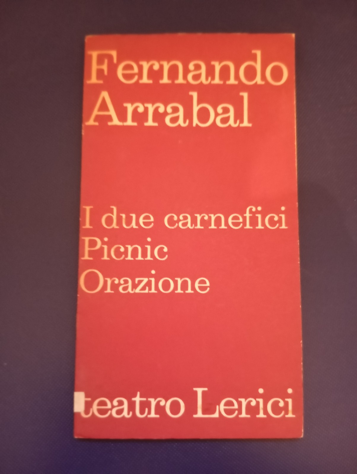 Fernando Arrabal, I due carnefici, Picnic, Orazione, Lerici, 1963