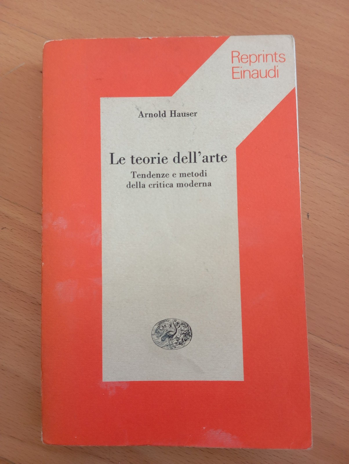 Le teorie dell'arte Tendenze e metodi della critica, Arnold Hauser, …
