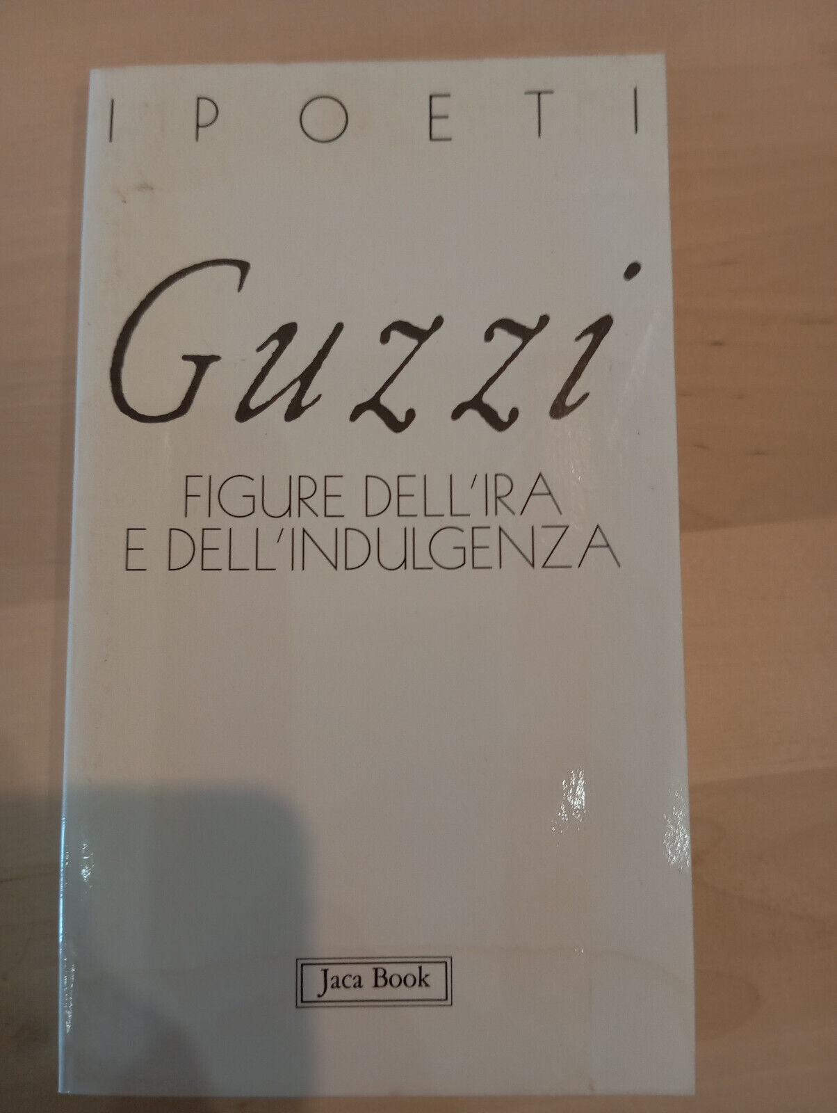 Figure dell'ira e dell'indulgenza, Marco Guzzi, Jaca Book, 1997