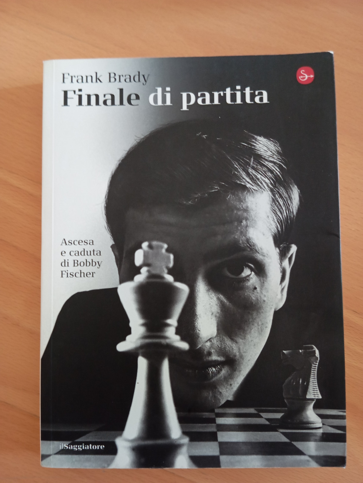 Finale di partita. Ascesa e caduta di Bobby Fischer, Frank …