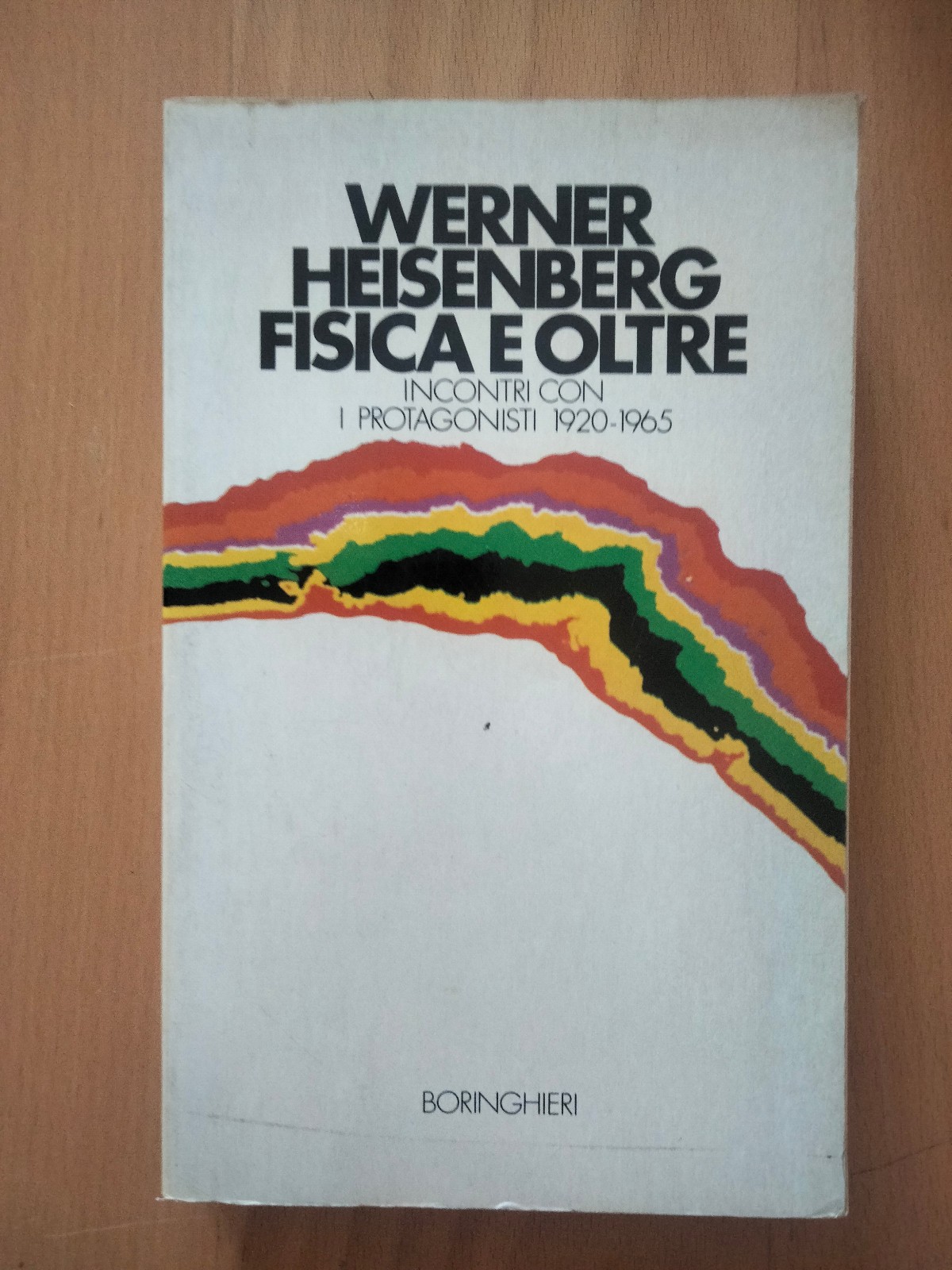 Fisica e oltre. Incontri con i protagonisti, Werner Heisenberg, Boringhieri …