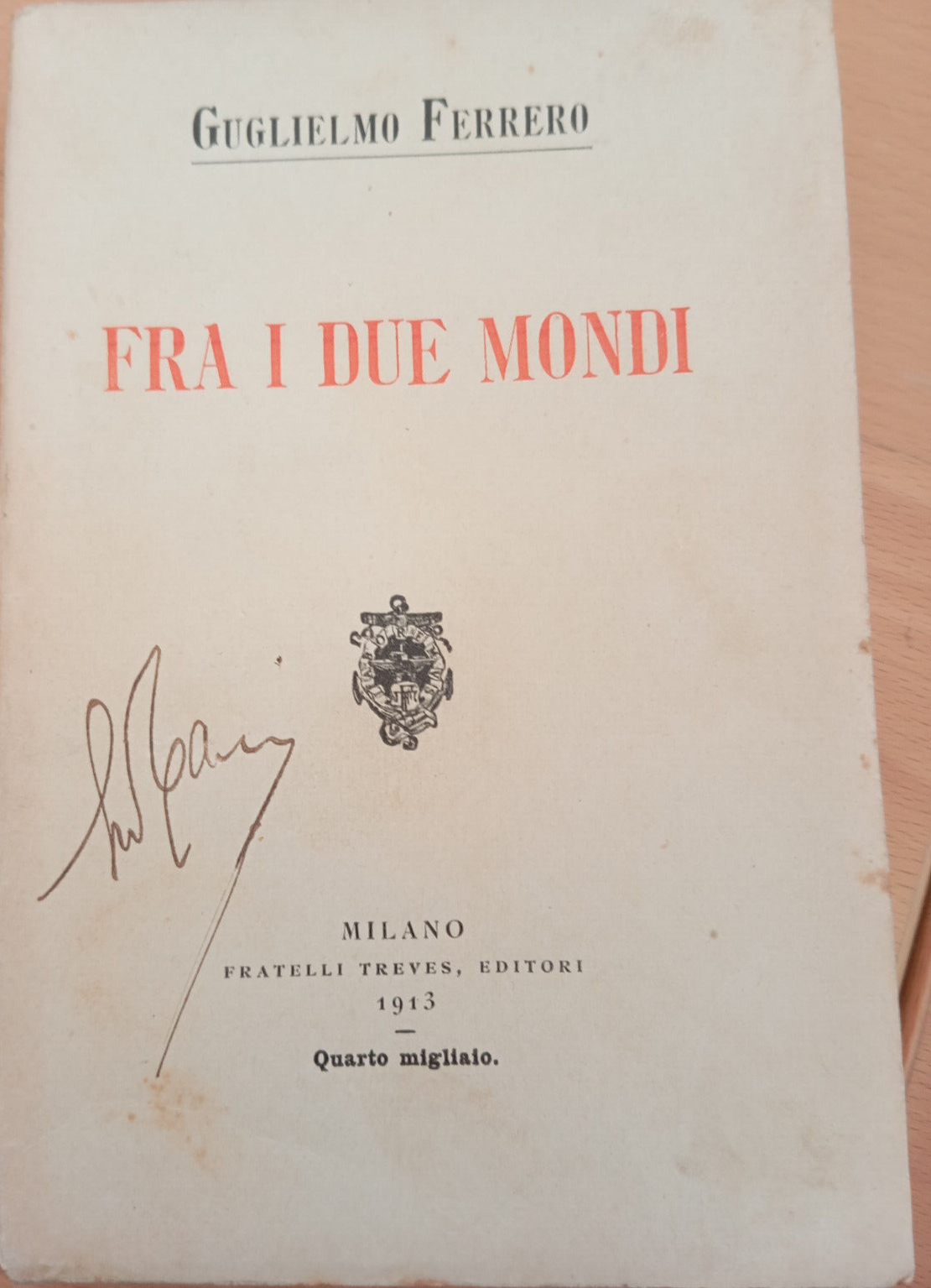 Fra i due mondi, Guglielmo Ferrero, Treves, 1913