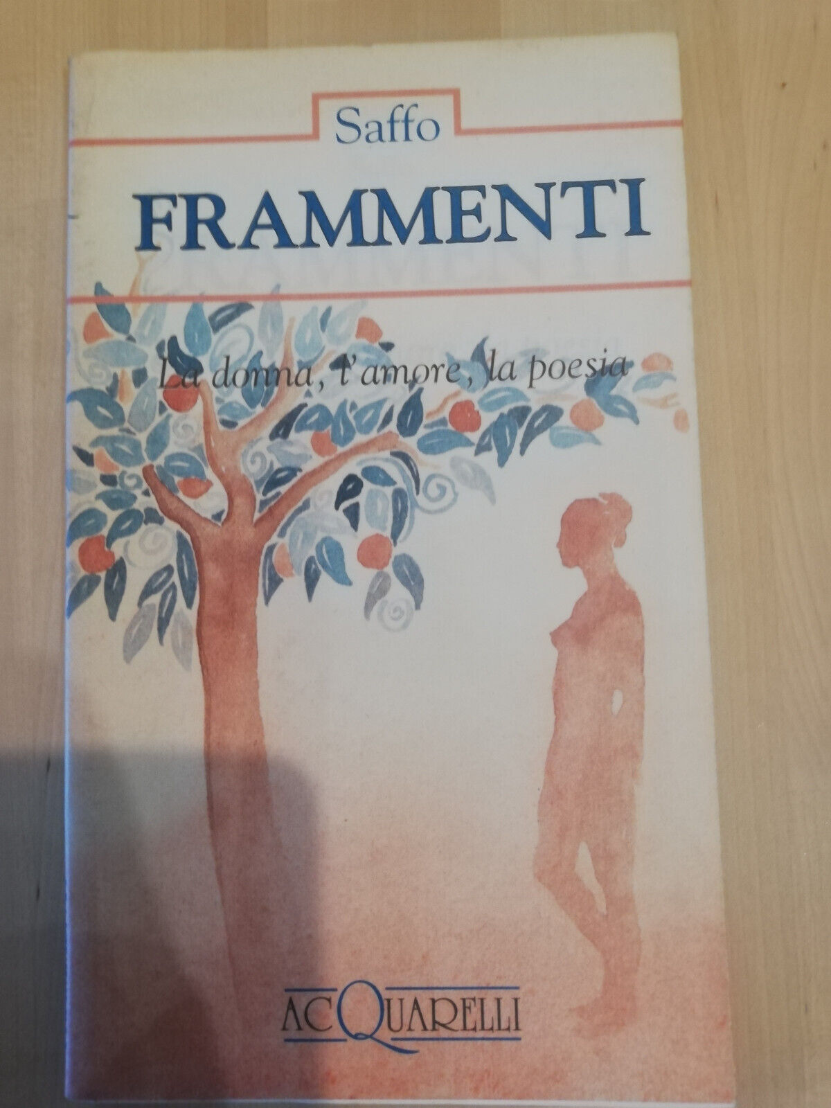 Frammenti. La donna, l'amore, la poesia, Saffo, Dementra, 1993