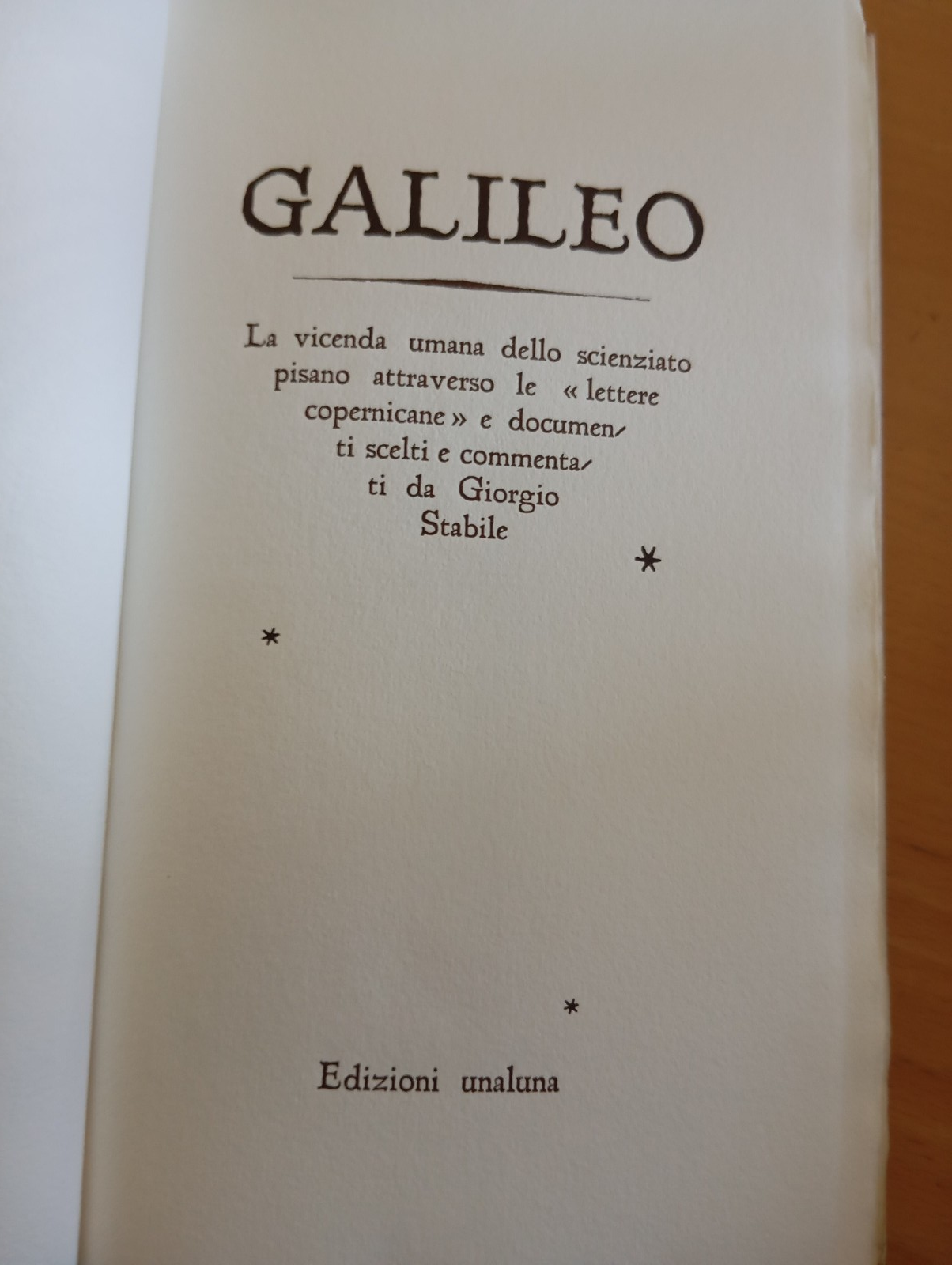 Galileo Galilei, Lettere copernicane, Unaluna 1999, edizione bibliofila