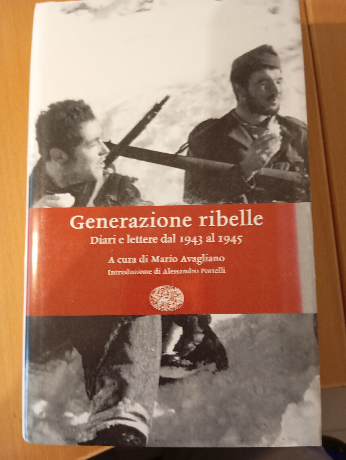 Generazione ribelle. Diari e lettere dal 1943 al 1945, Mauro …