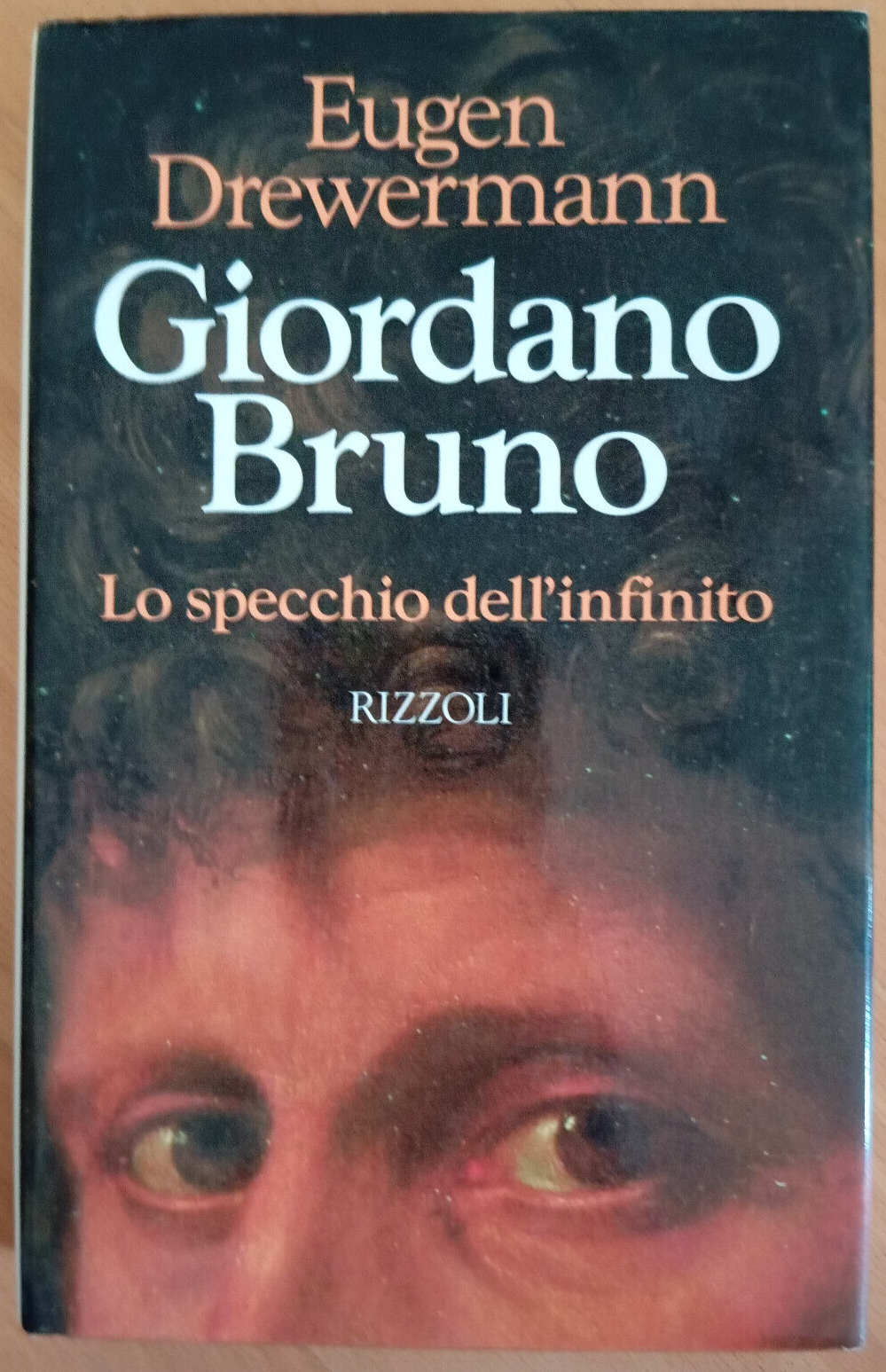 Giordano Bruno lo specchio dell'infinito, Eugen Drewermann, Rizzoli, 1994