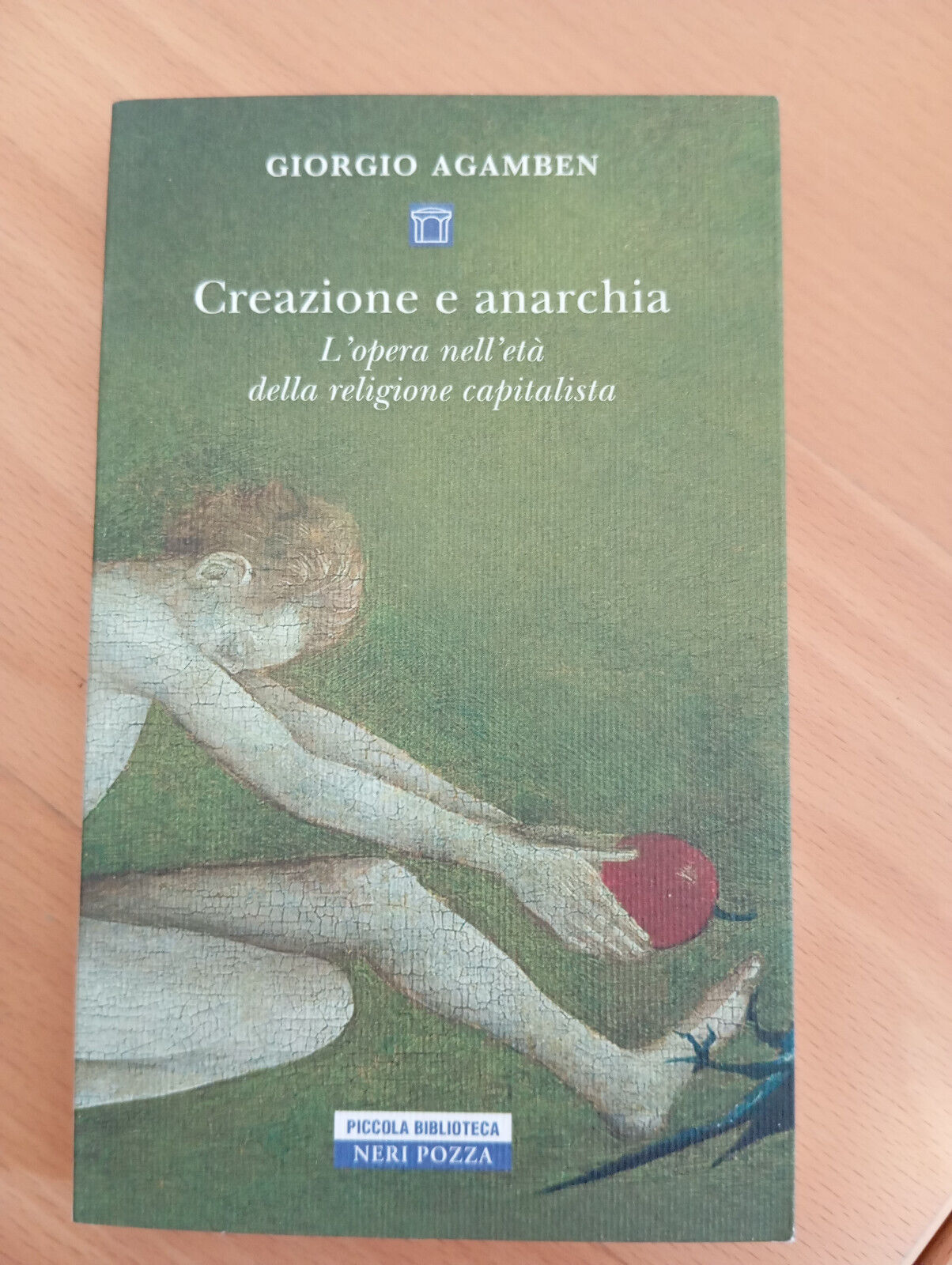 Giorgio Agamben, Creazione e anarchia, Neri Pozza, 2007