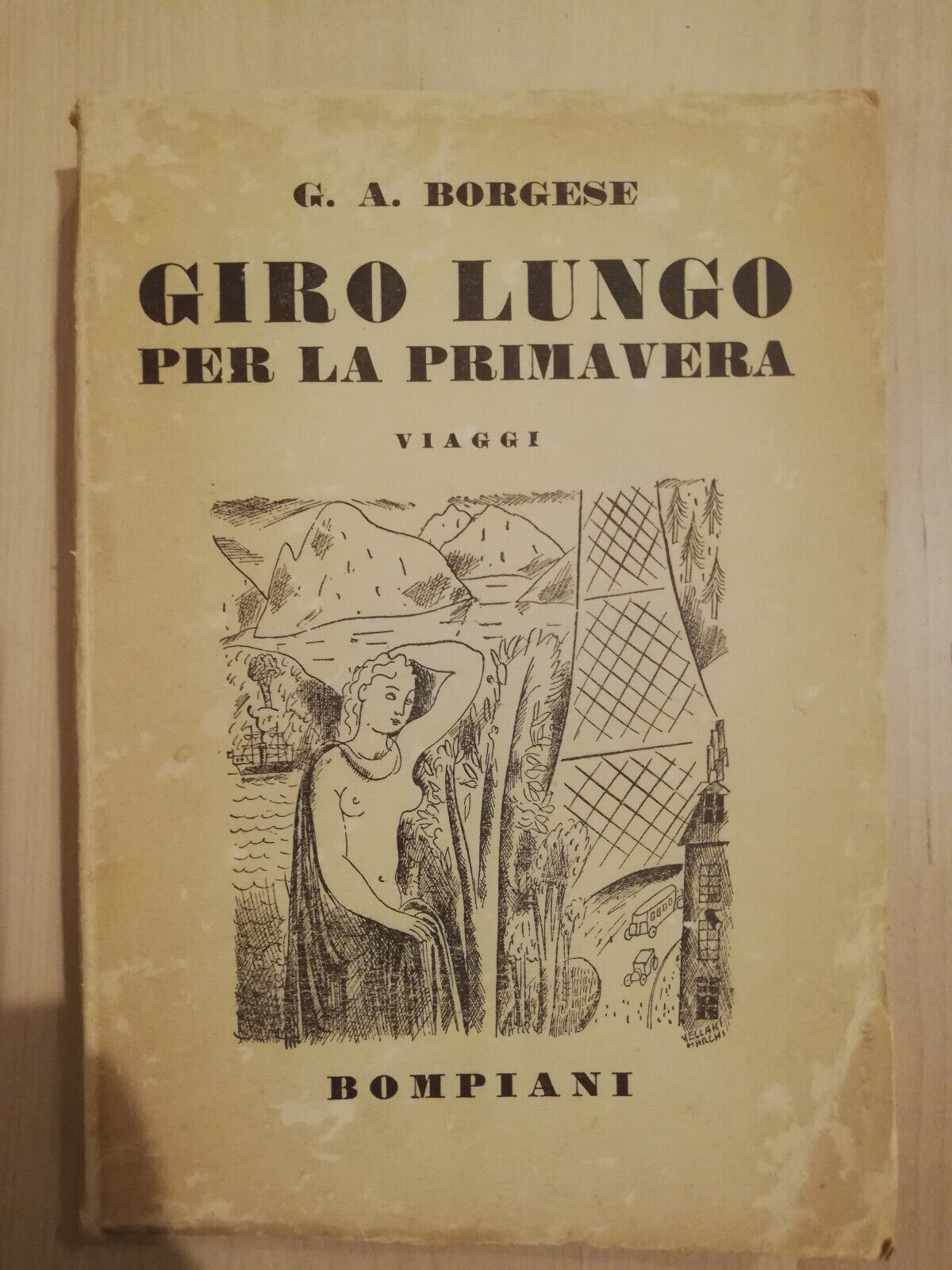 Giro lungo per la primavera, G. A. Borghese, 1930, Bompiani