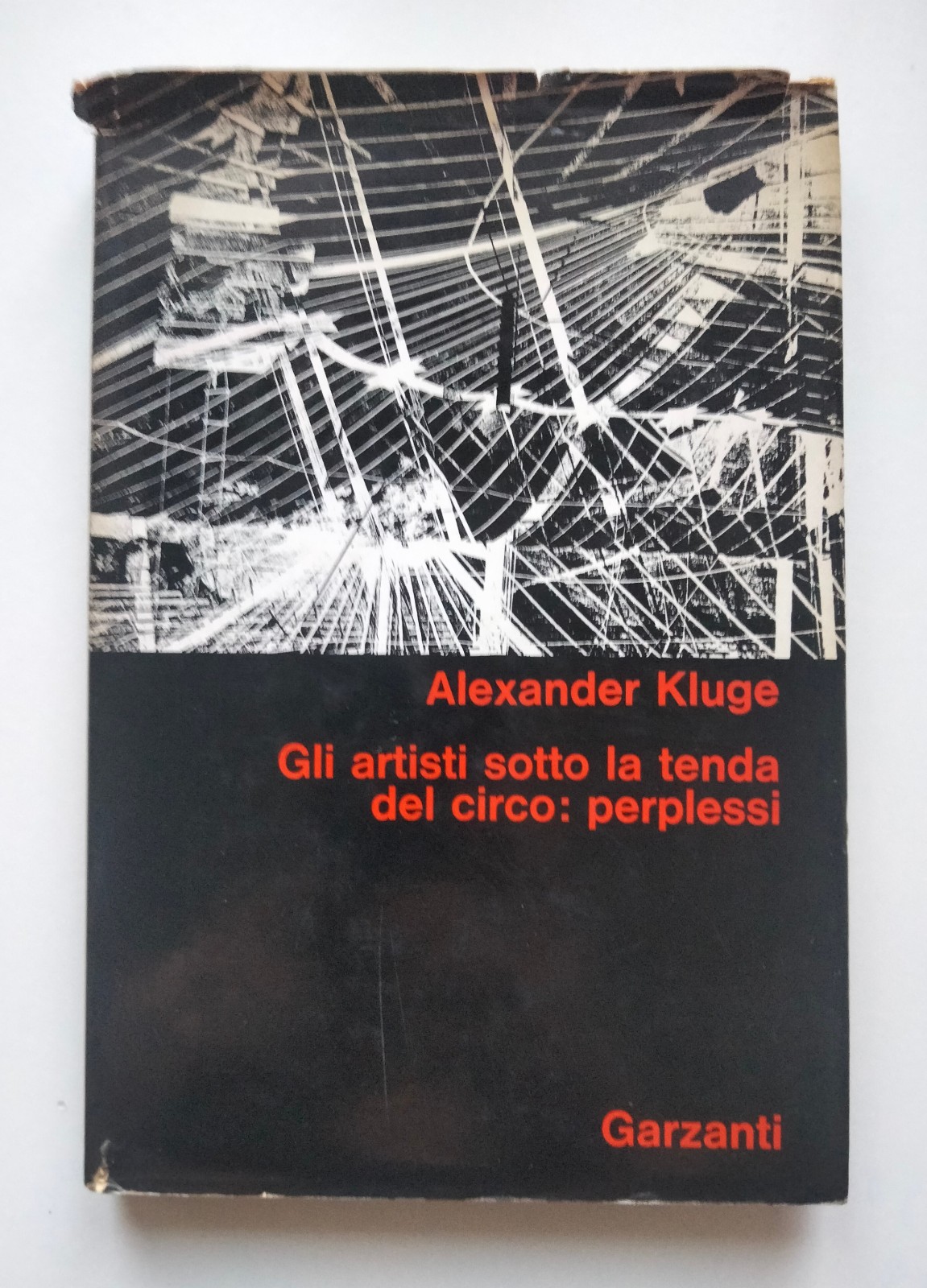 Gli artisti sotto la tanda del circo: perplessi, Alexander Kluge, …