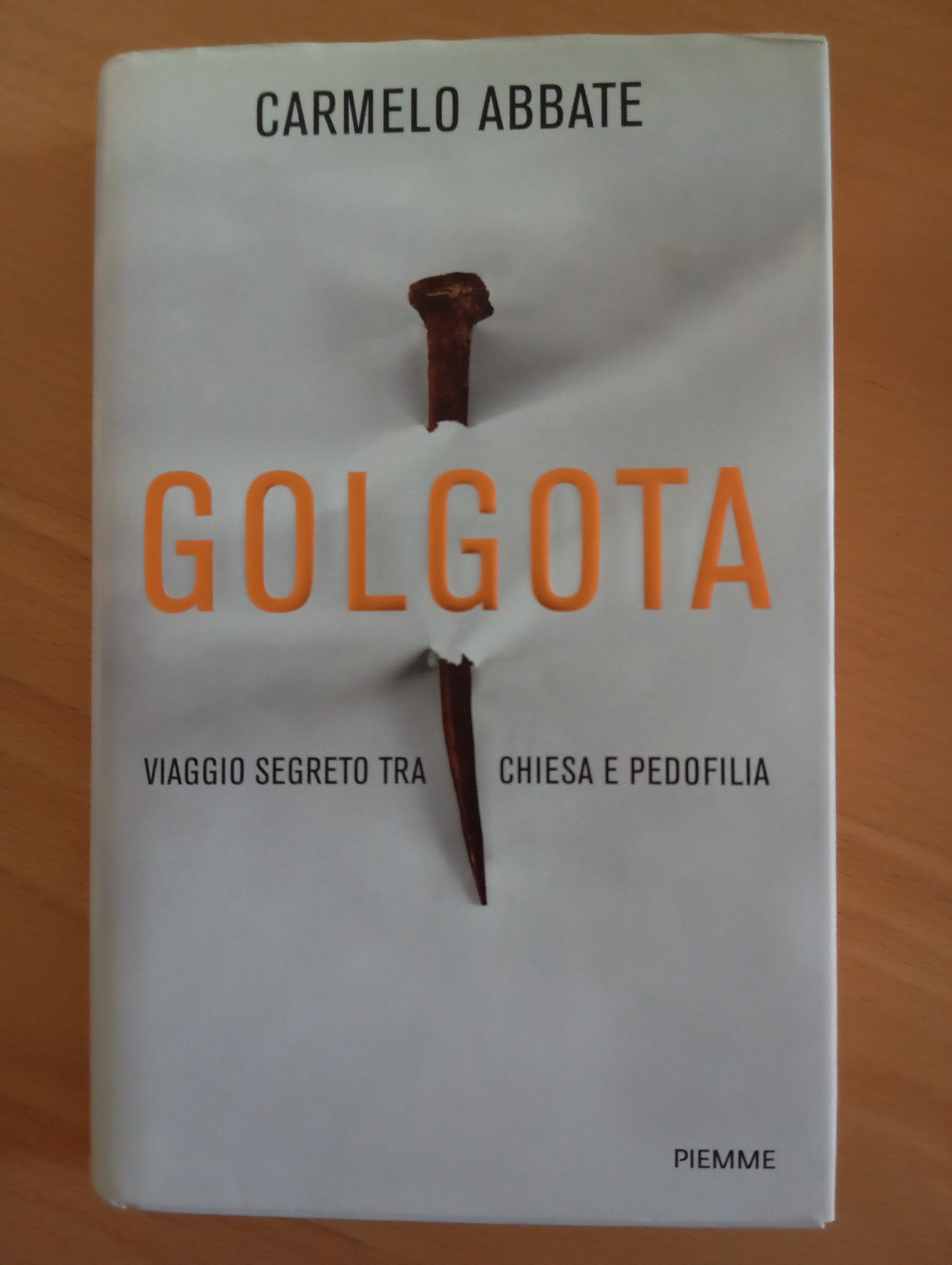 Golgota. Viaggio segreto tra chiesa e pedofilia, Carmelo Abbate, Piemme, …