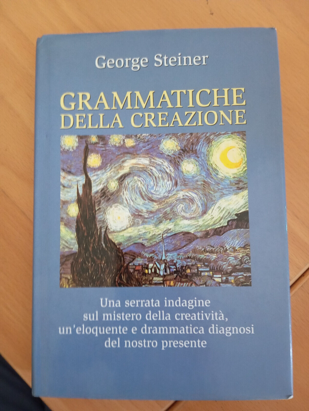 Grammatiche della creazione, George Steiner, Garzanti, 2003