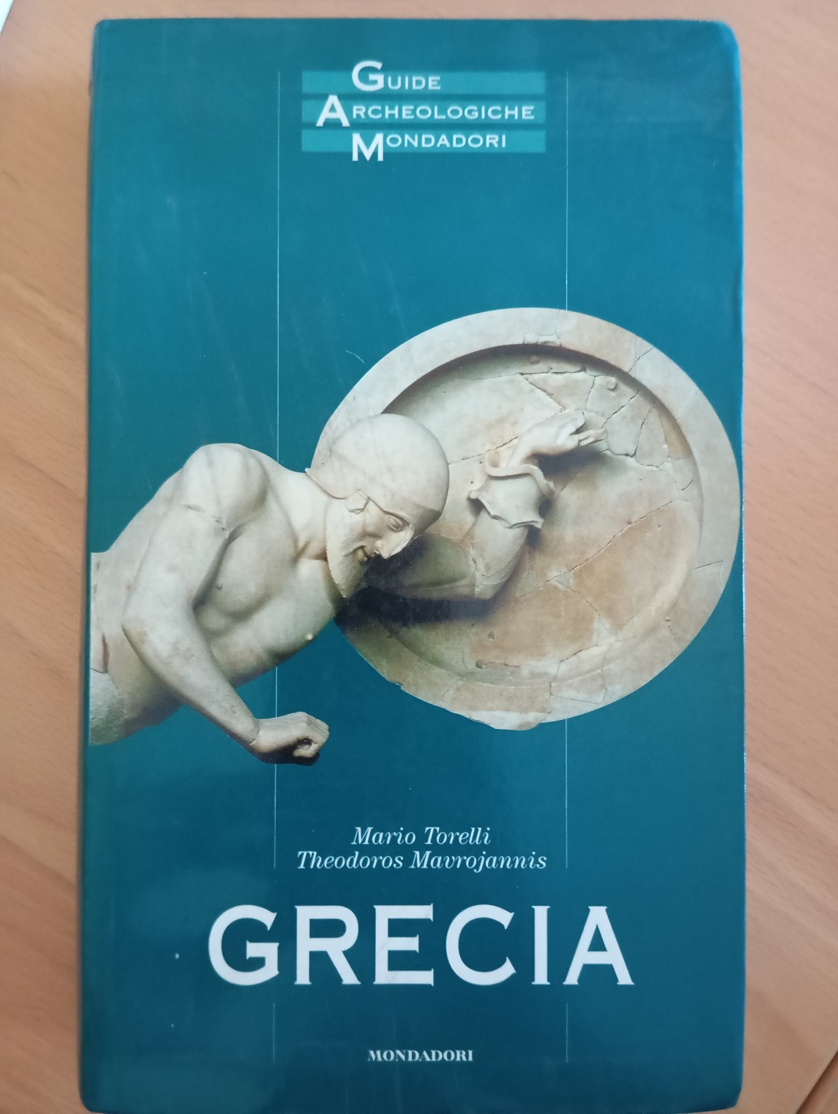 Grecia, guida archeologica Mondadori, Mario Torelli, Theodoros Mavrojanni, 1997