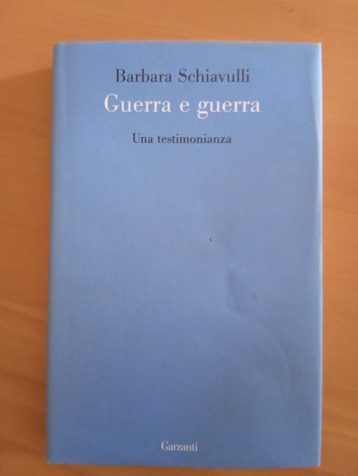 Guerra e guerra. Una testimonianza, Barbara Schiavulli, Garzanti, 2009