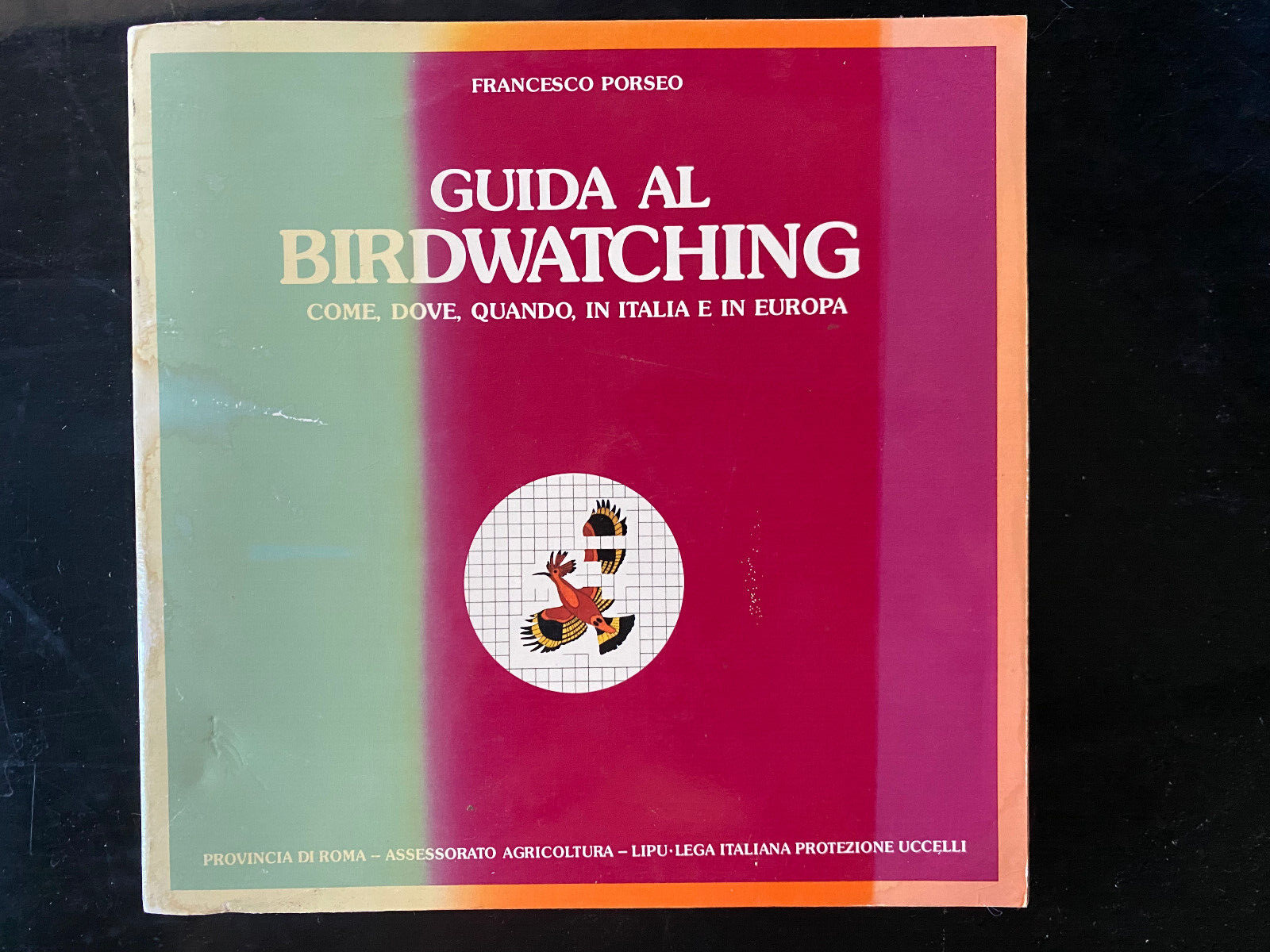 Guida al birdwatching. Come dove quando in Italia e in …