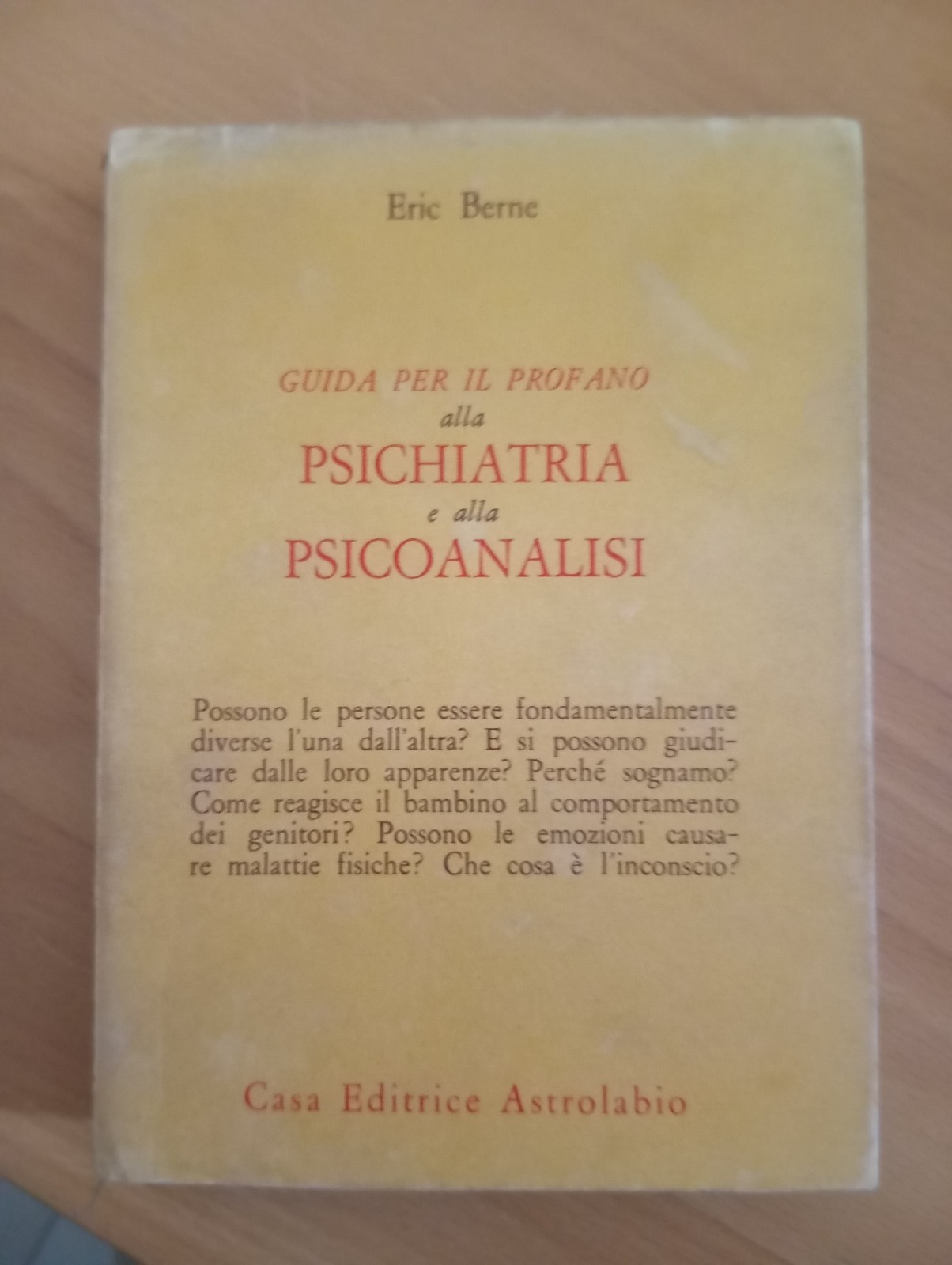 Guida per il profano alla psichiatria e alla psicoanalisi, Eric …