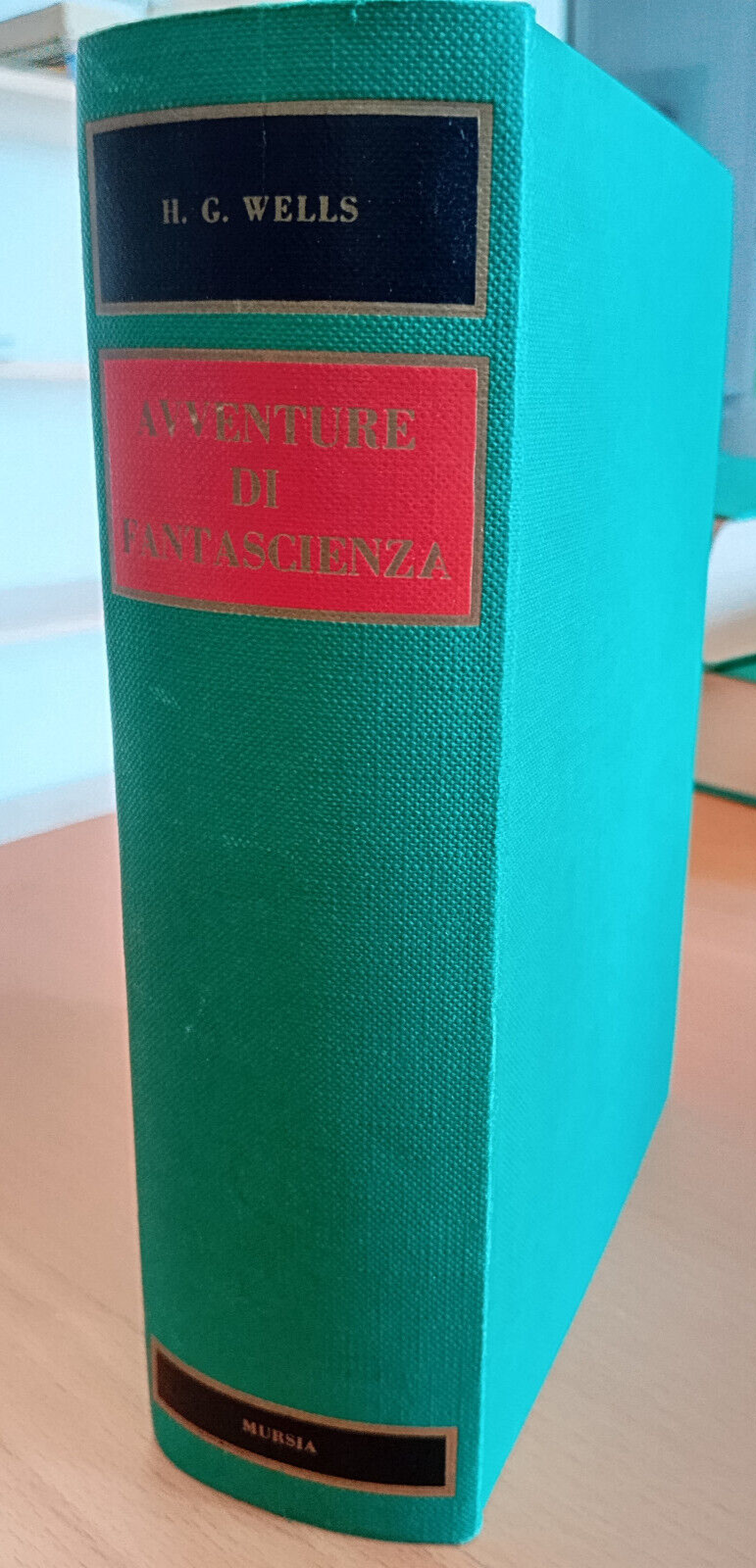 H. G. Wells, Avventure di fantascienza, Mursia, 1966